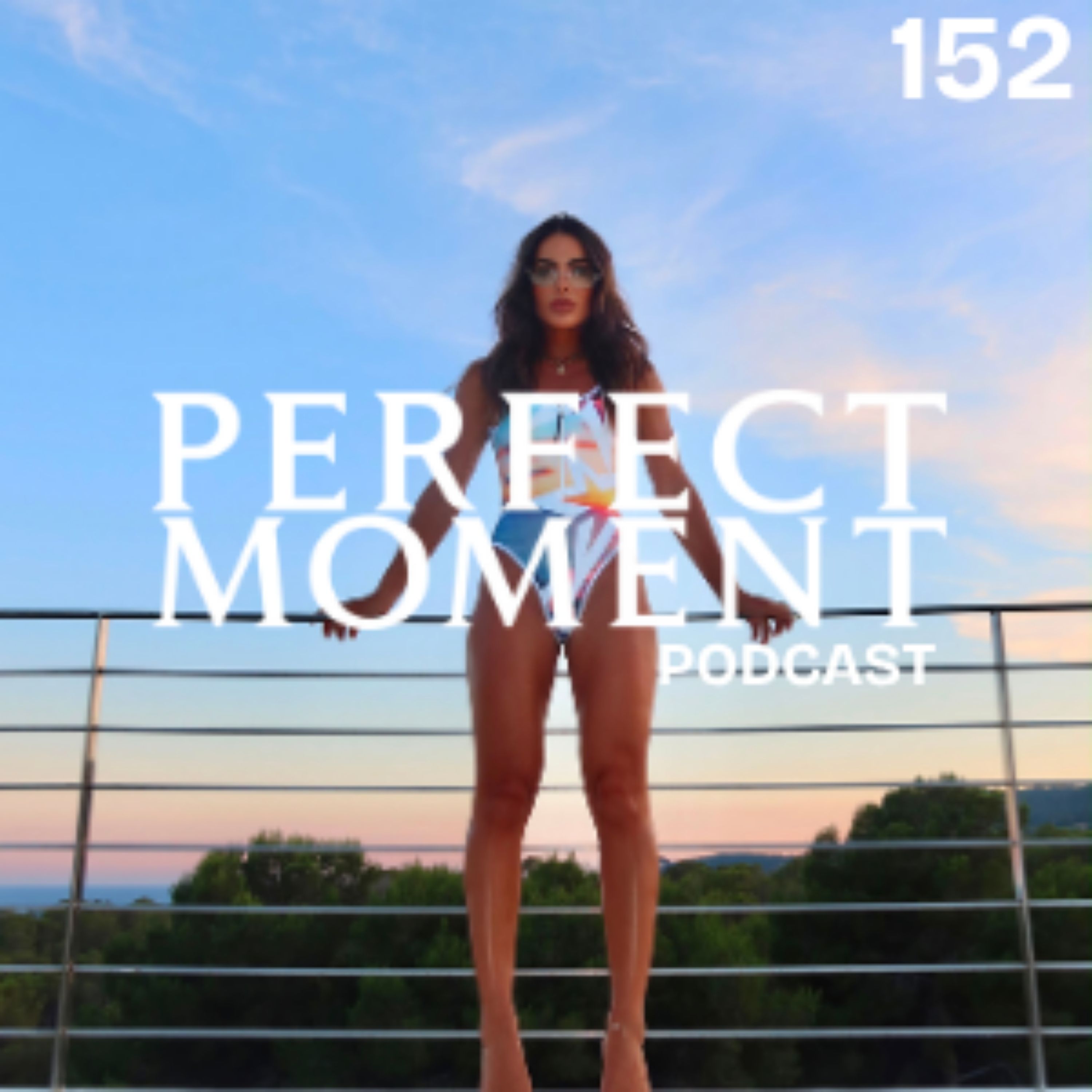 PERFECT MOMENT 152 @ RAYCO SANTOS episode artwork
