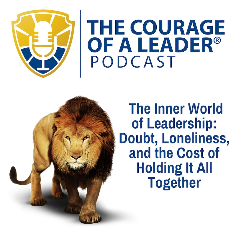Artwork for podcast The Courage of a Leader