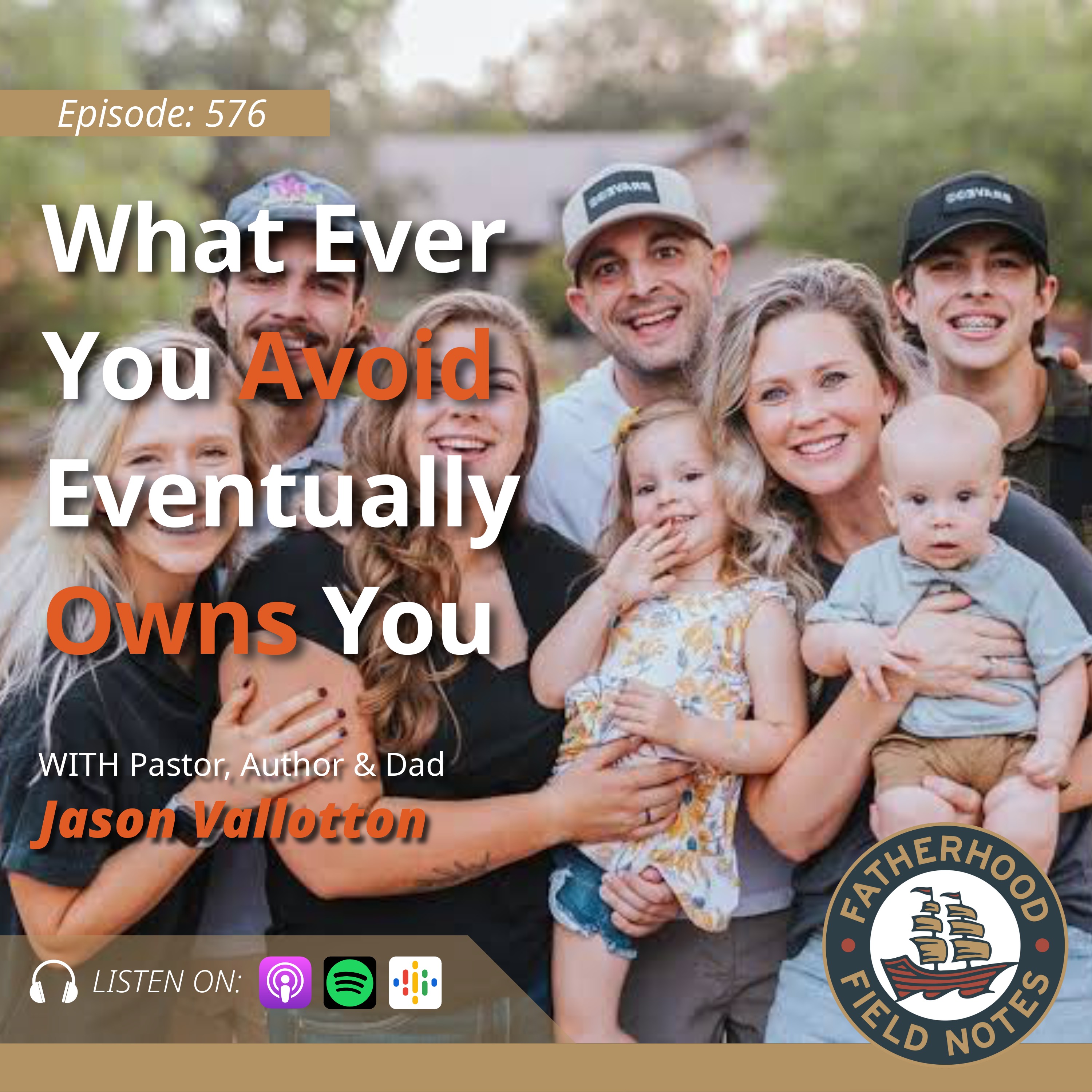 Ep. 576: What Ever You Avoid Eventually Owns You w/Jason Vallotton of BraveCo