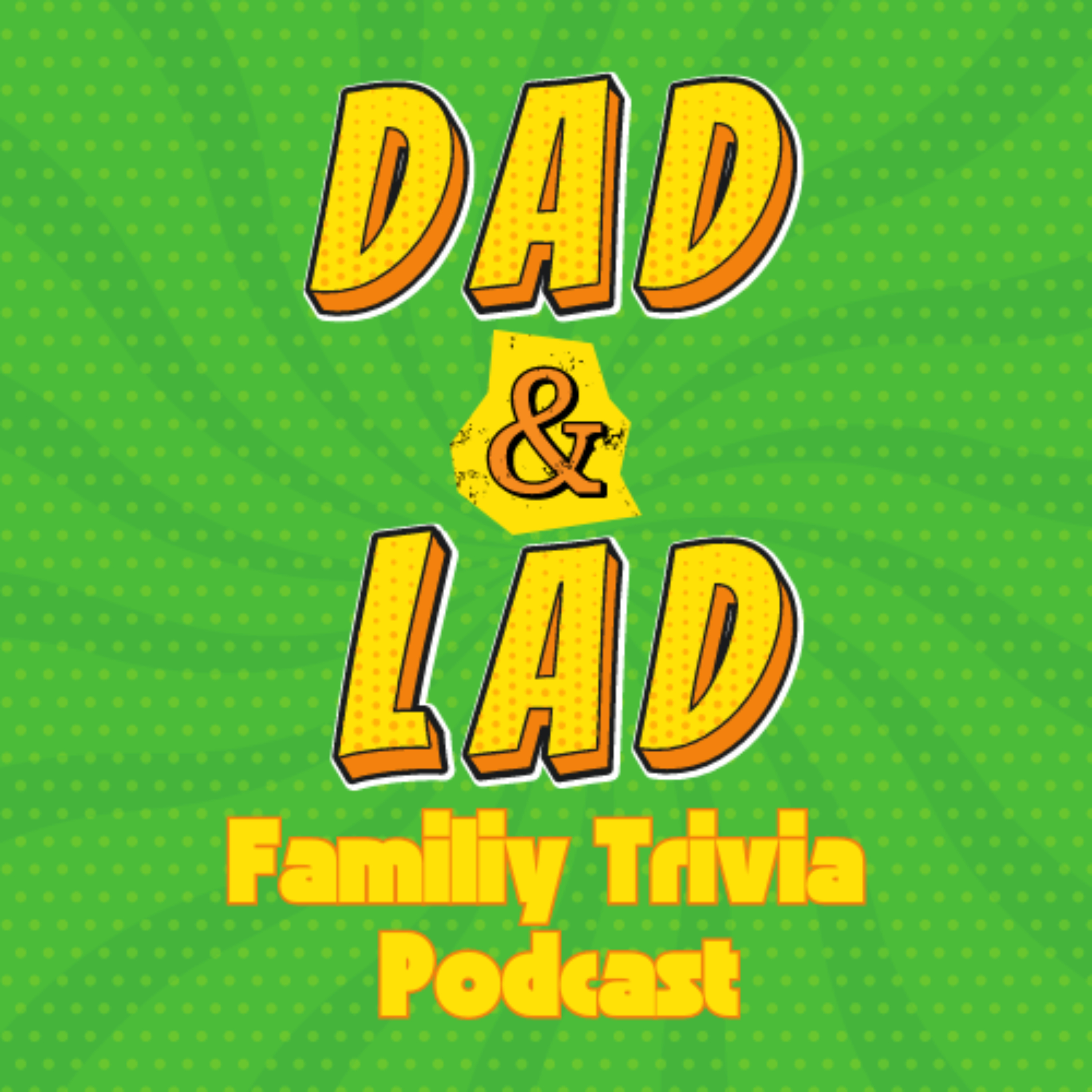 Family Trivia With Dad & Lad