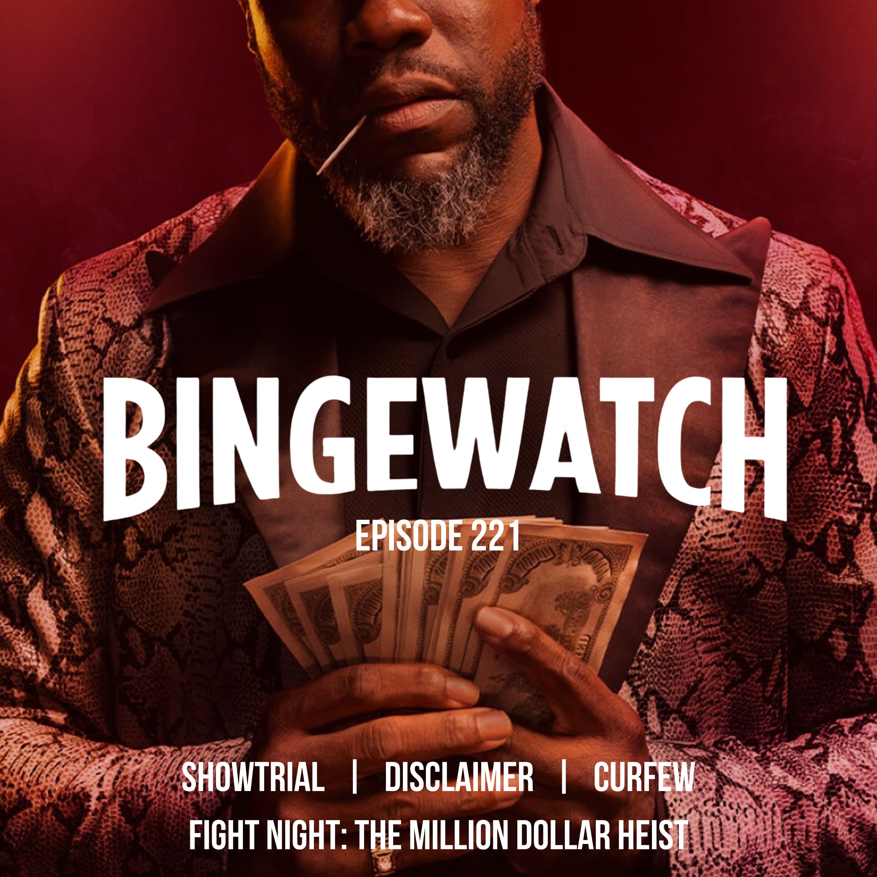 Showtrial  |  Disclaimer  |  Curfew  |  Fight Night: The Million Dollar Heist
