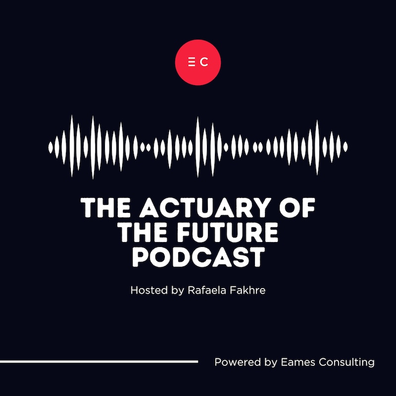 Artwork for podcast The Actuary of the Future