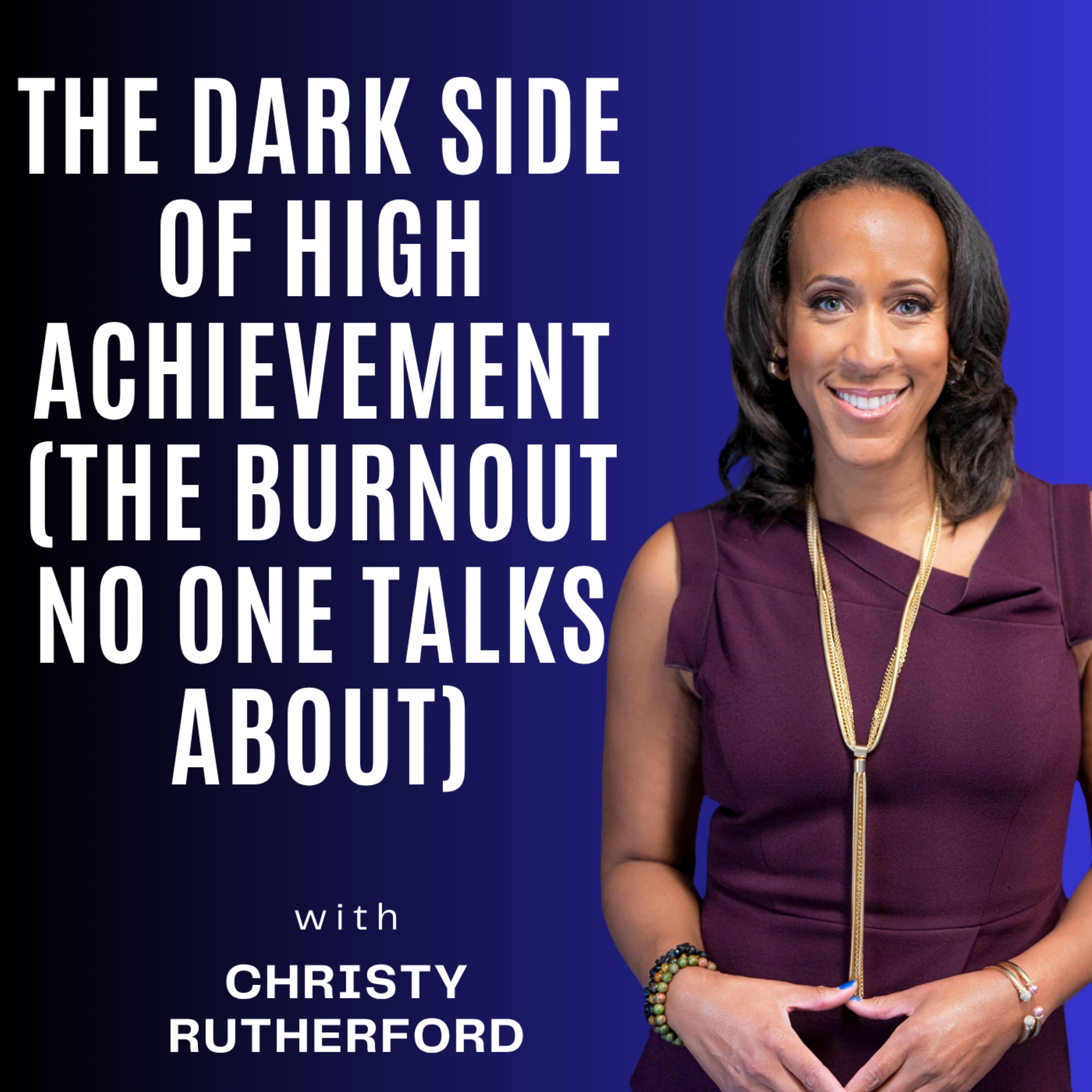 The Dark Side of High Achievement (The Burnout No One Talks About) episode artwork