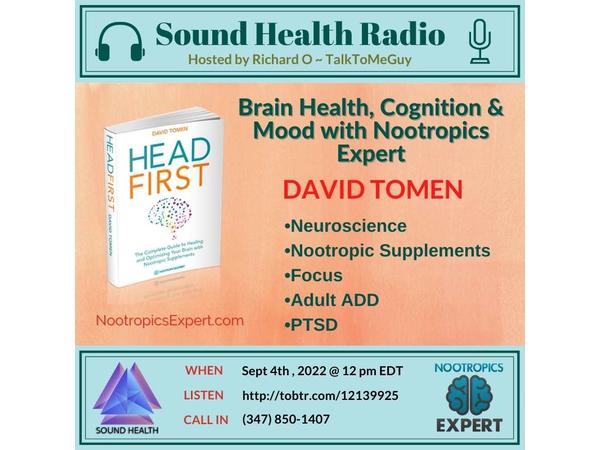 Brain Health, Cognition & Mood with Nootropics Expert David Tomen episode artwork