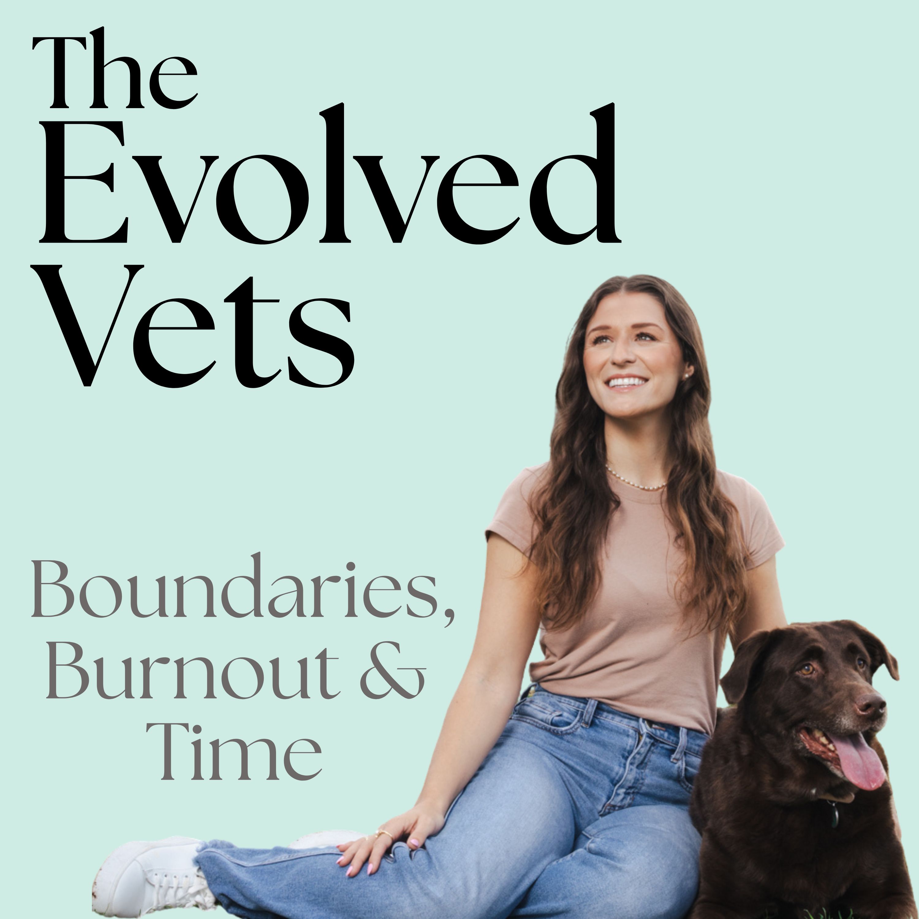 Boundaries, Burnout, and Time: How Veterinarians Reclaim Their Hours Without Guilt (EP 7)