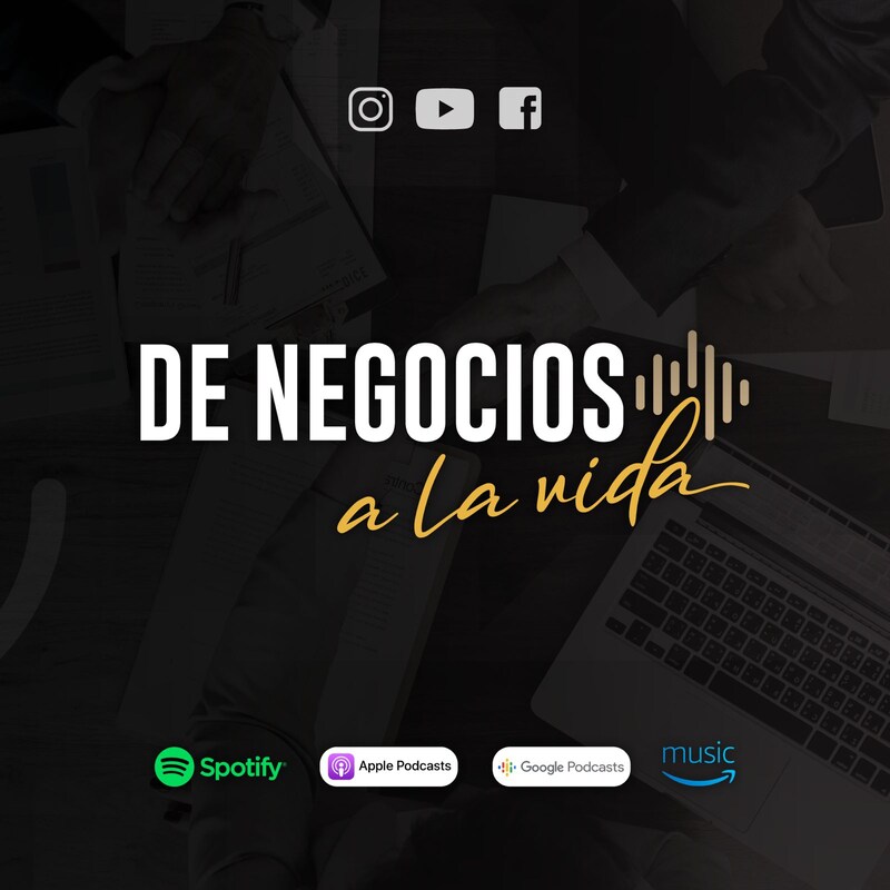 Artwork for podcast De Negocios a la Vida