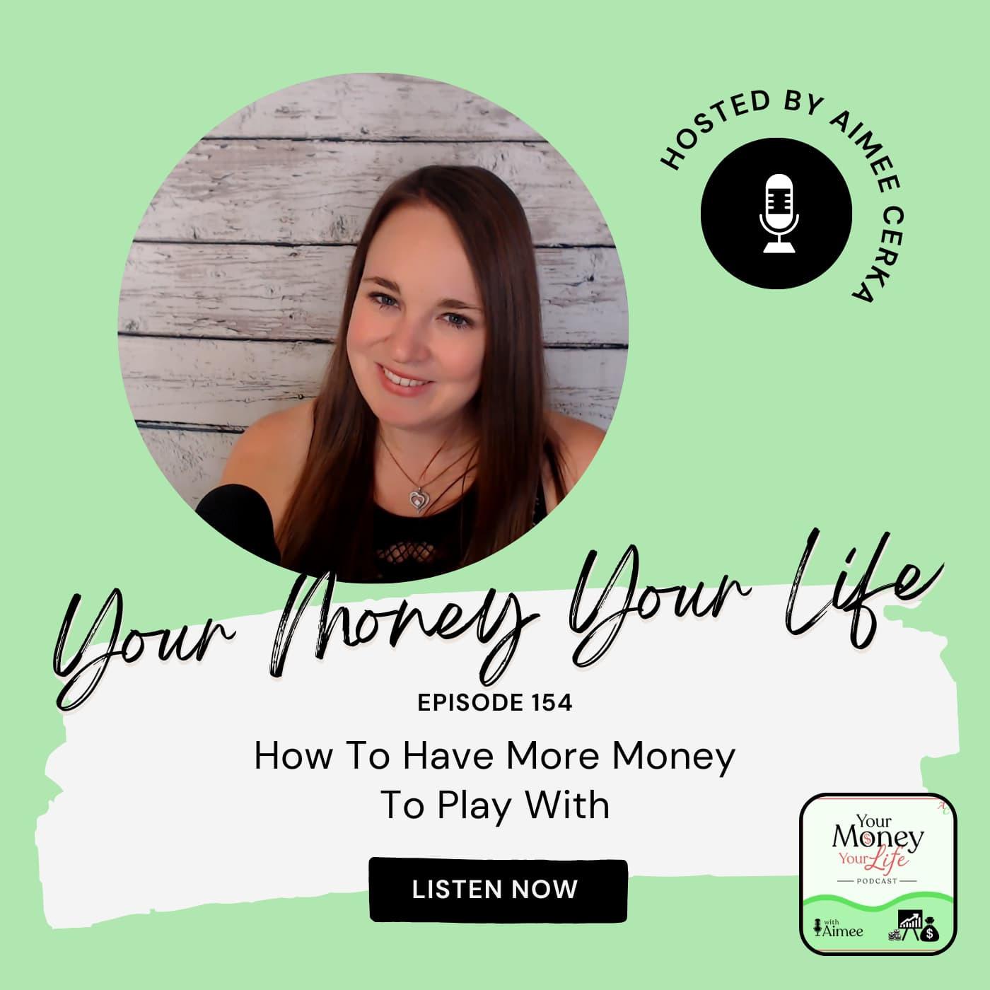 154: How To Have More Money To Play With episode artwork