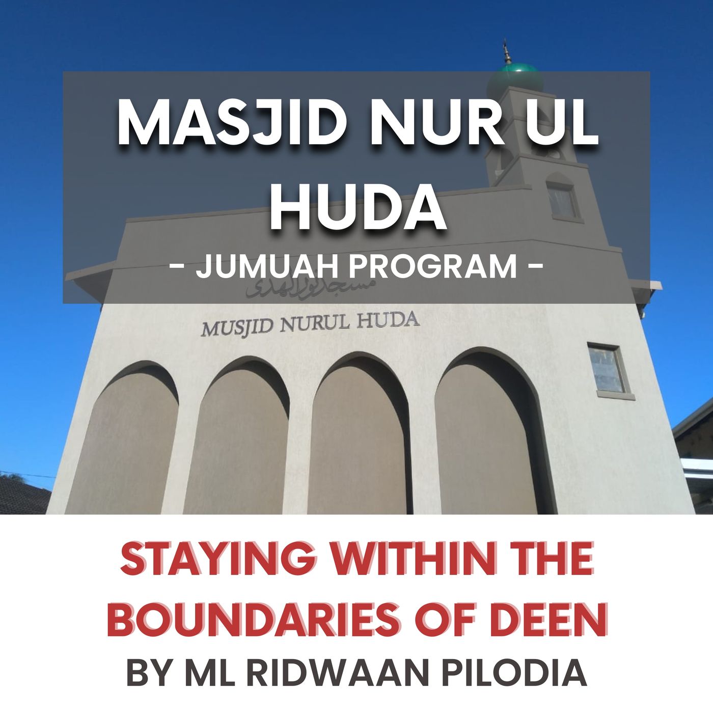 Staying within the boundaries of Deen by ML Ridwaan Pilodia