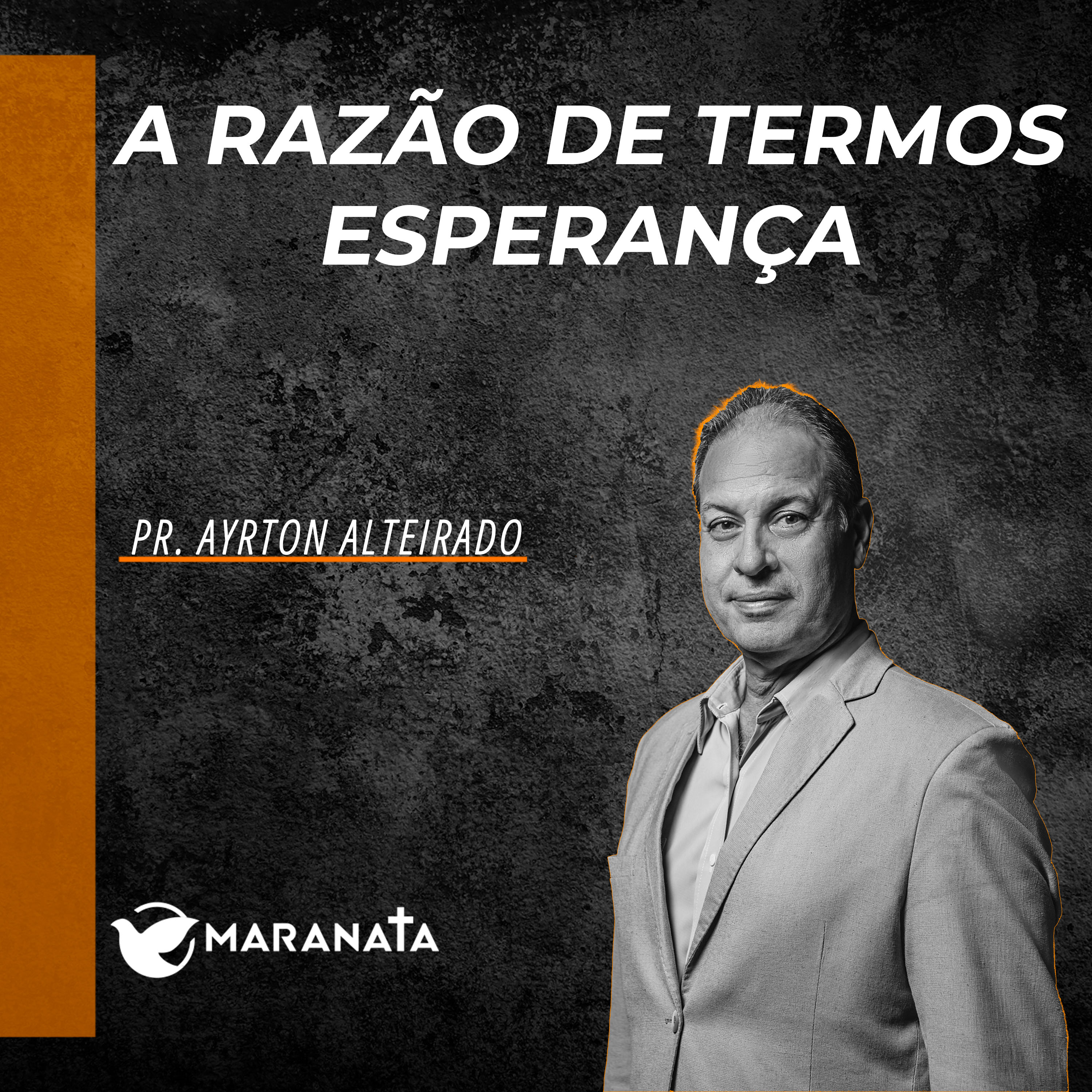 A razão de termos esperança - Pr. Ayrton Alteirado episode artwork