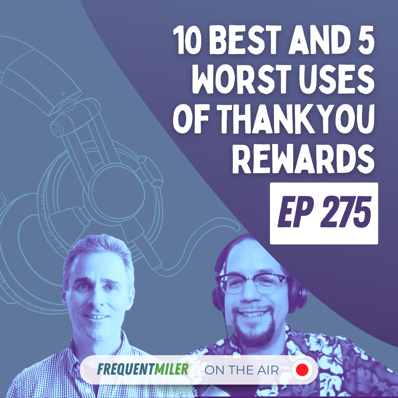 http://10%20Best%20and%205%20Worst%20uses%20of%20ThankYou%20Rewards%20|%20Frequent%20Miler%20on%20the%20Air%20Ep275%20|%2010-4-24