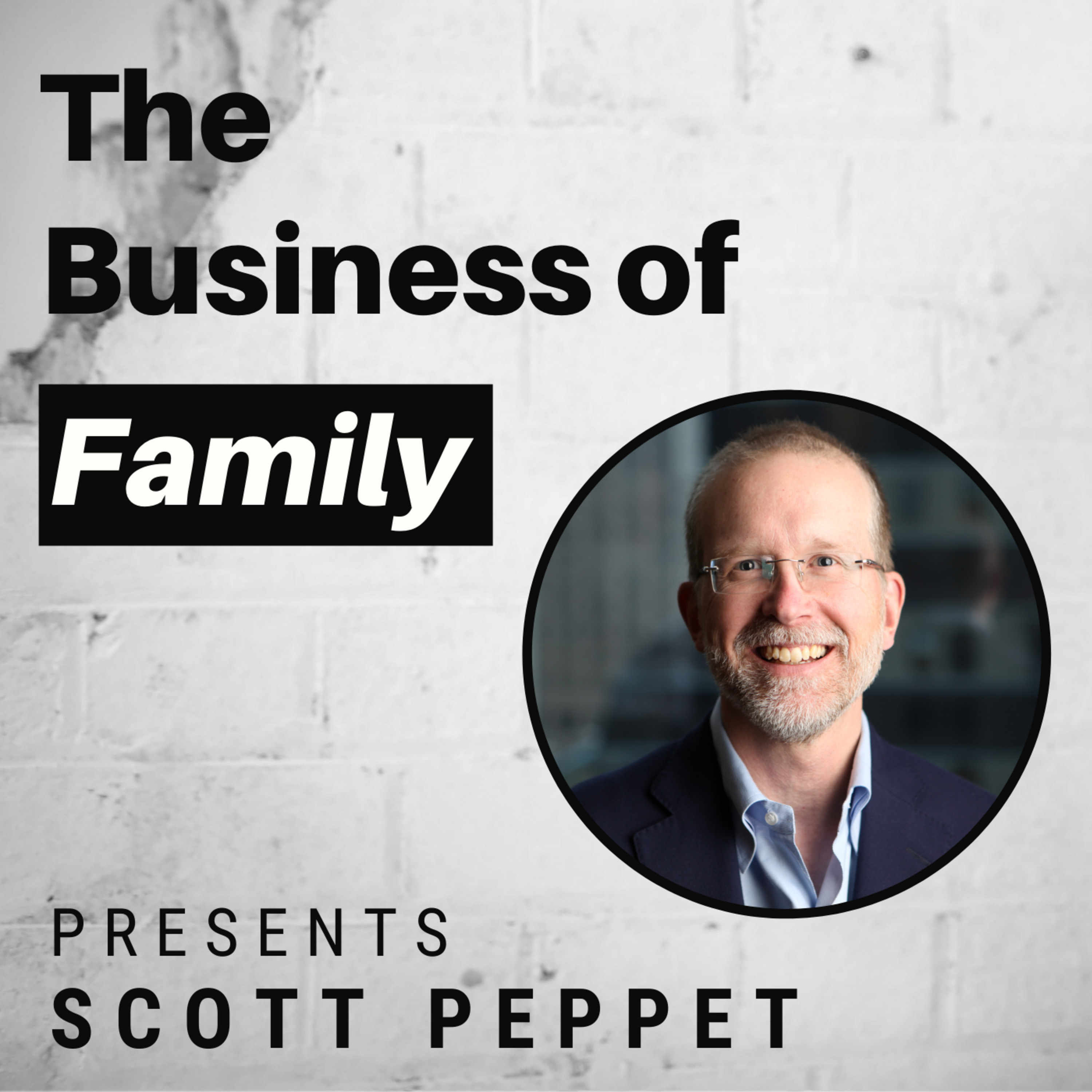 Cover art for “Scott Peppet - Building a Family-Focused Office for Sam Zell”