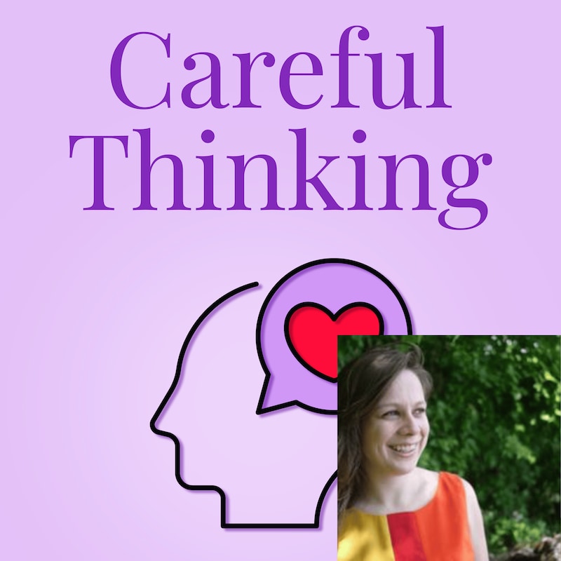 Artwork for podcast Careful Thinking