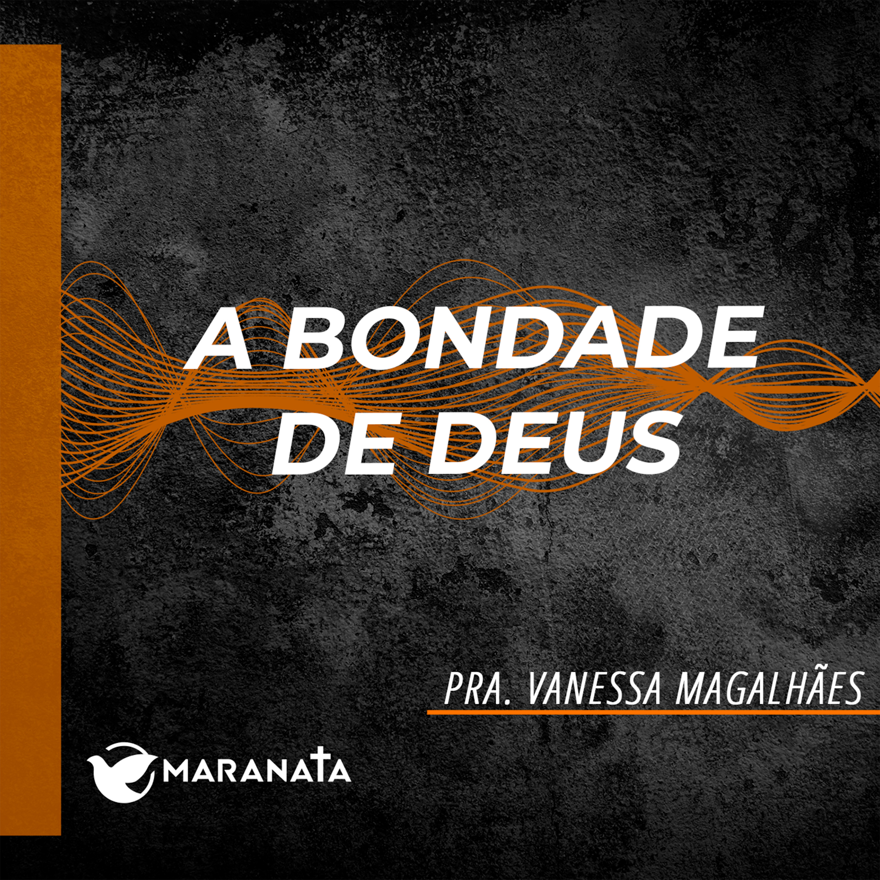 A bondade de Deus - Pra. Vanessa Magalhães episode artwork