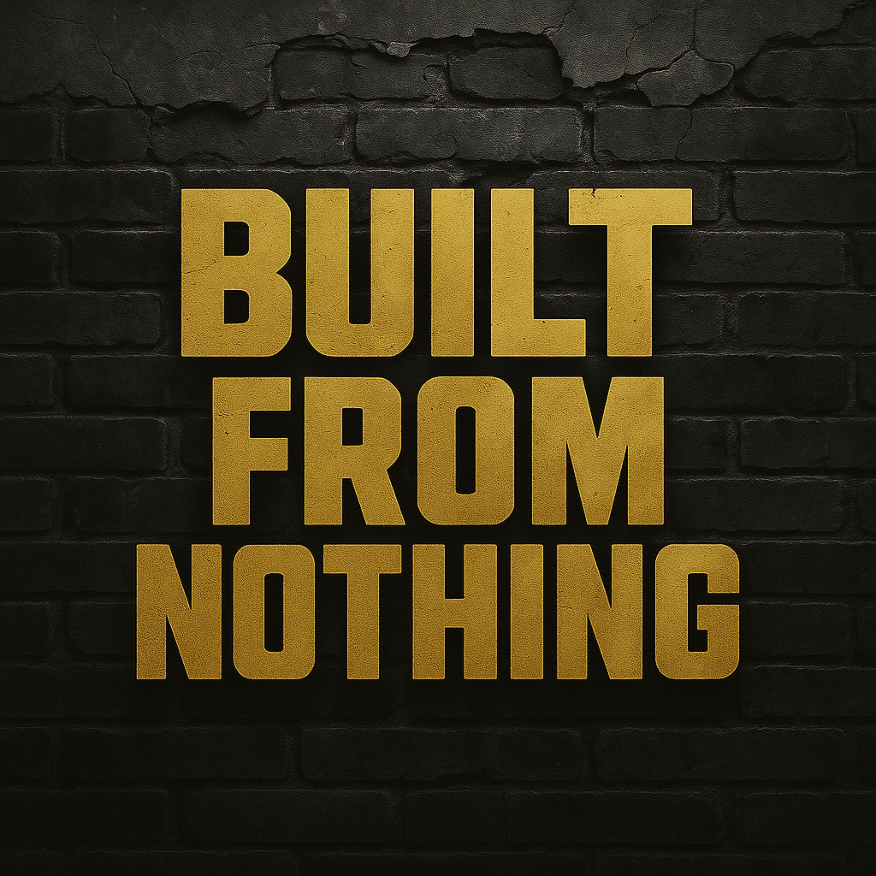 Built From Nothing
