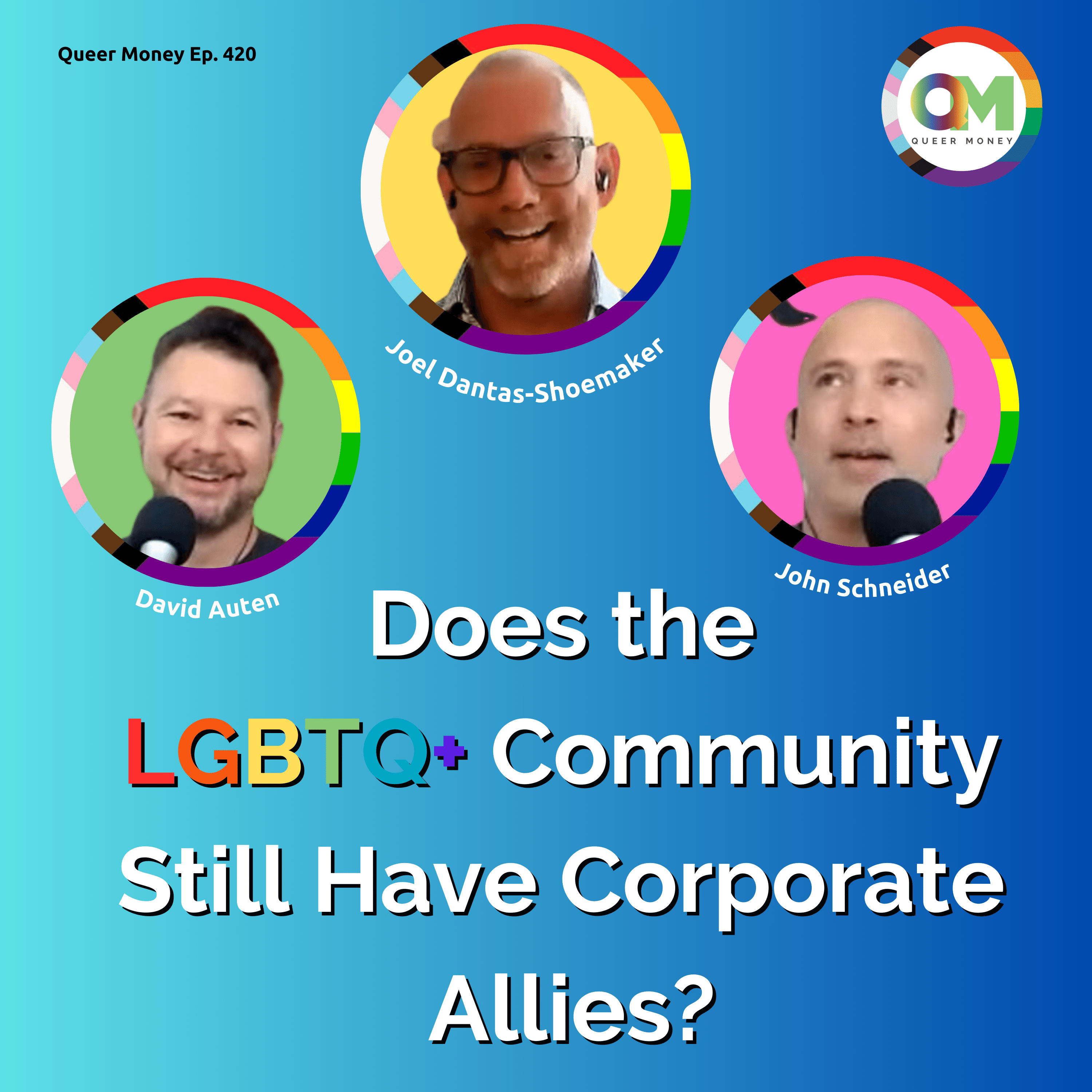 Does the LGBTQ+ Community Still Have Corporate Allies? | Queer Money Ep. 420