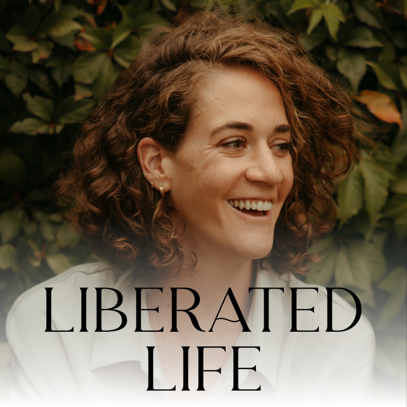 Artwork for podcast The Liberated Life - When Did You Last Feel Free?