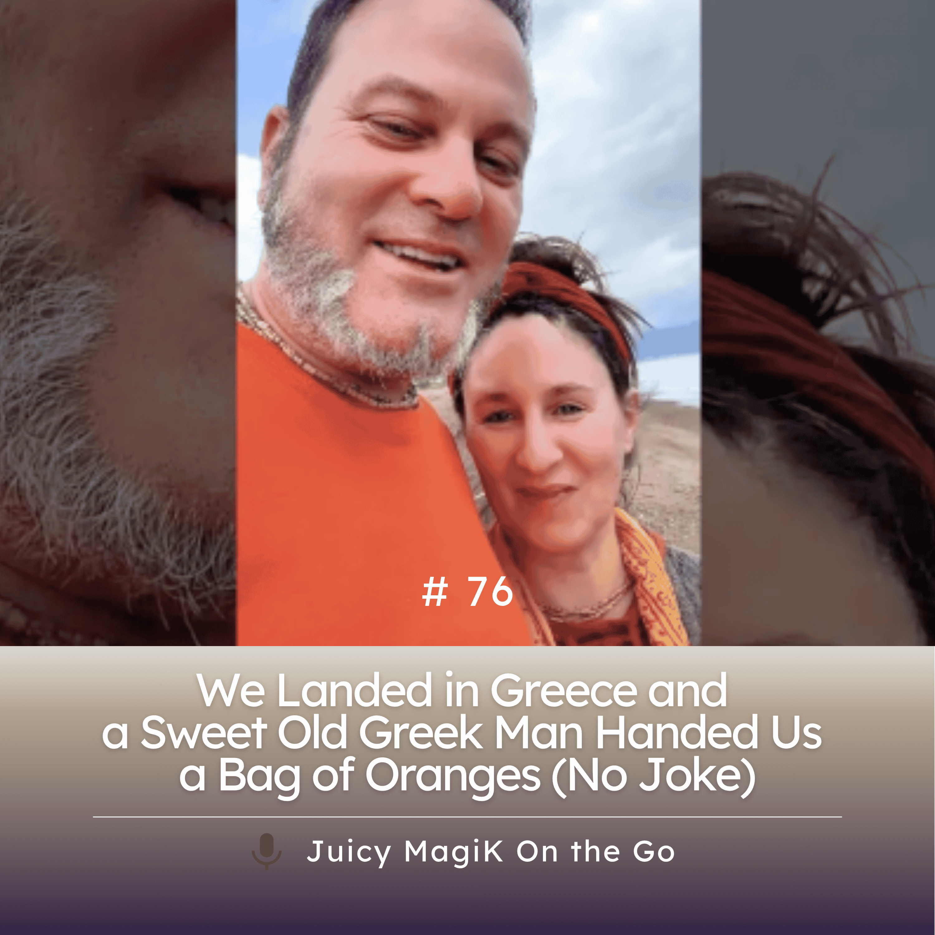 #76 - We Landed in Greece and a Sweet Old Greek Man Handed Us a Bag of Oranges (No Joke)