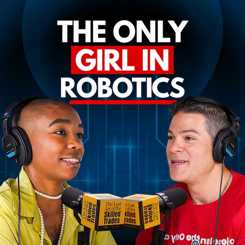 Artwork for podcast The Lost Art Of the Skilled Trades