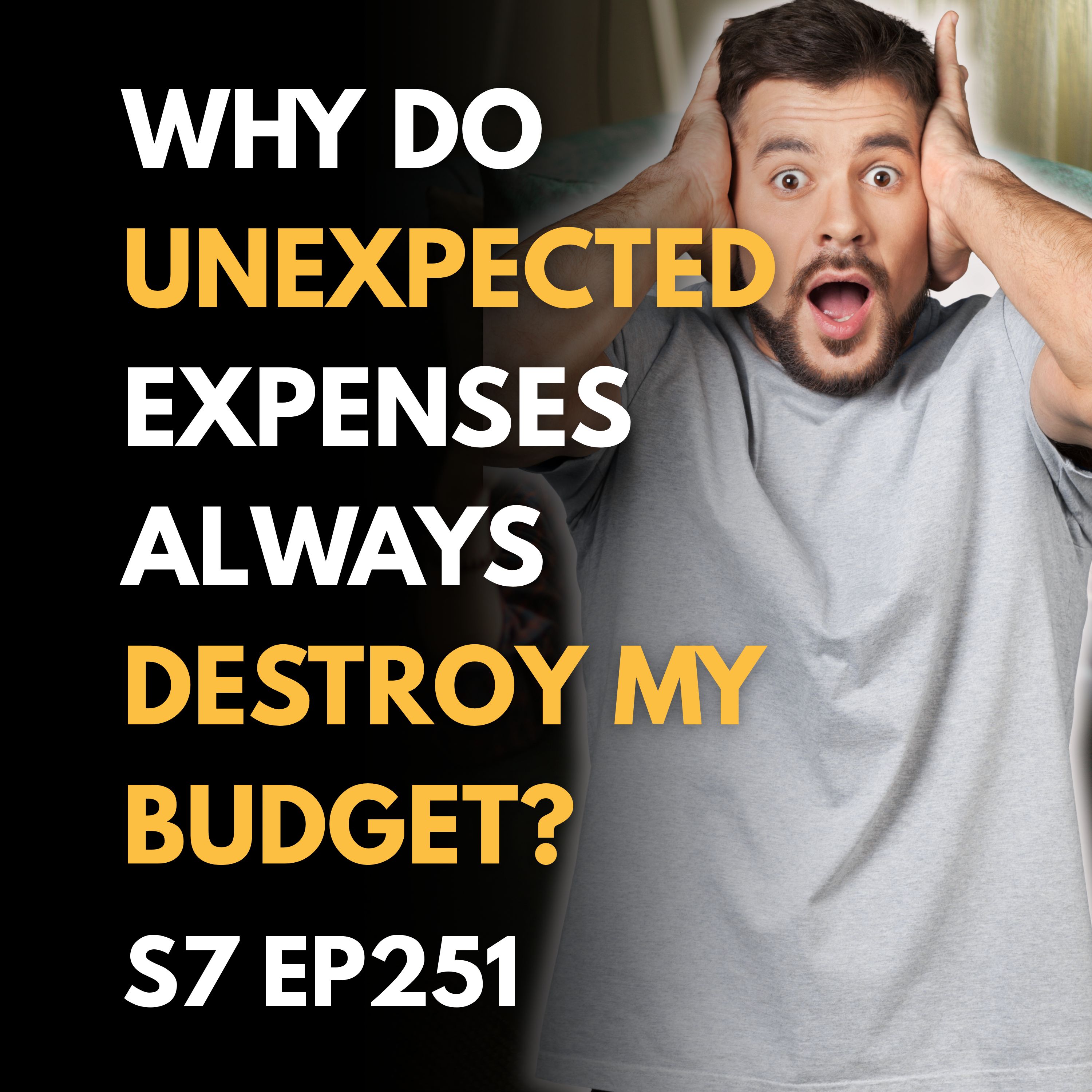 Why Do Unexpected Expenses Always Destroy My Budget?