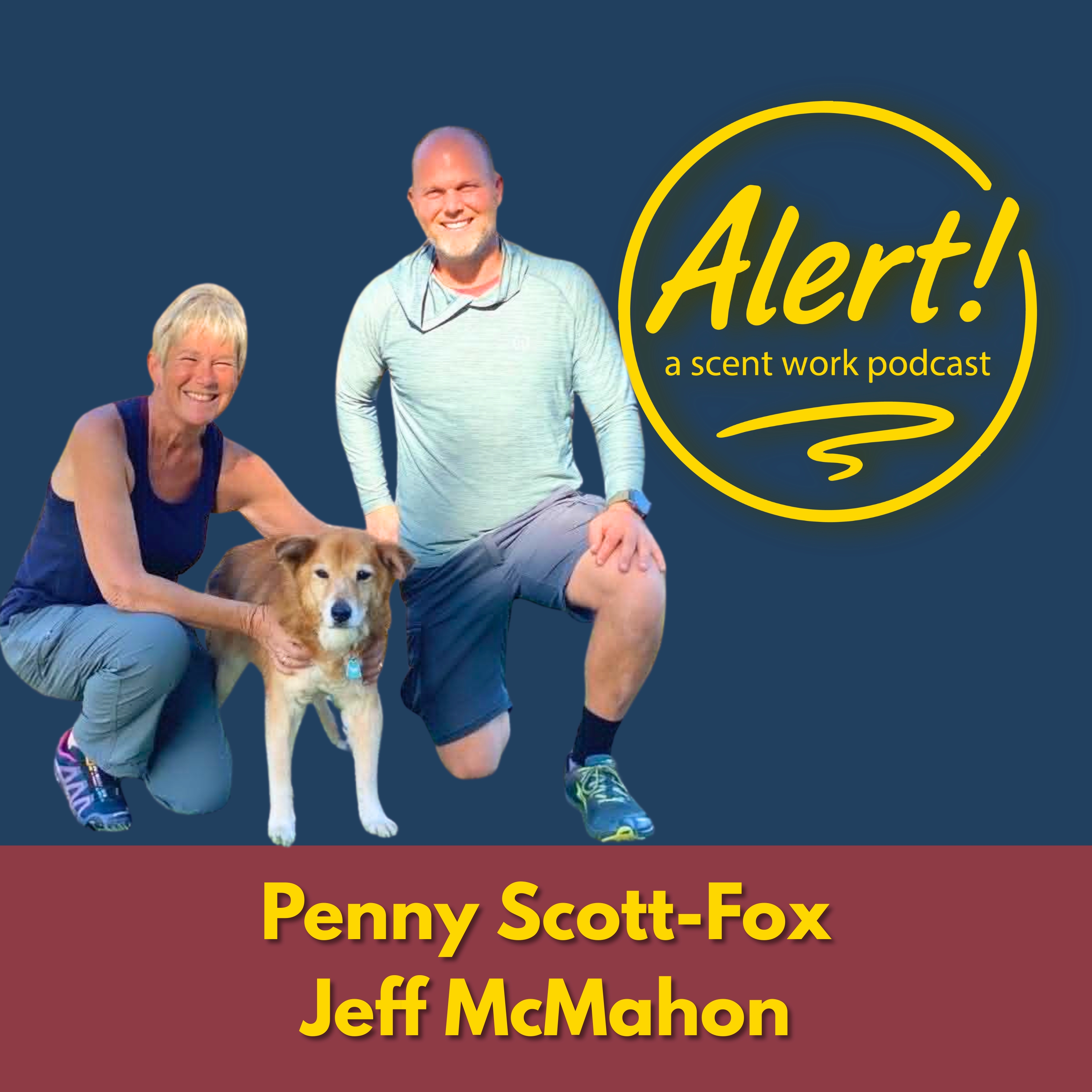 Penny Scott-Fox & Jeff McMahon | Penny Scott-Fox and Jeff McMahon | Getting the Most Out of a Scent Work Camp