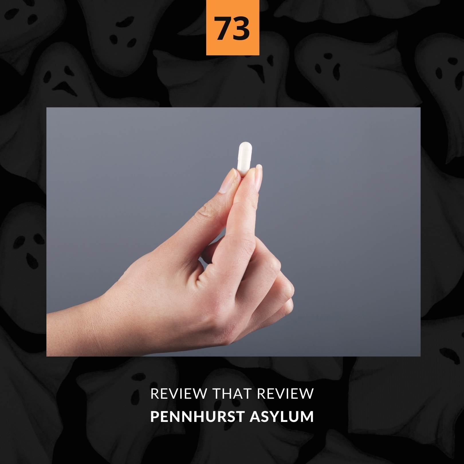 Episode 73: Pennhurst Asylum