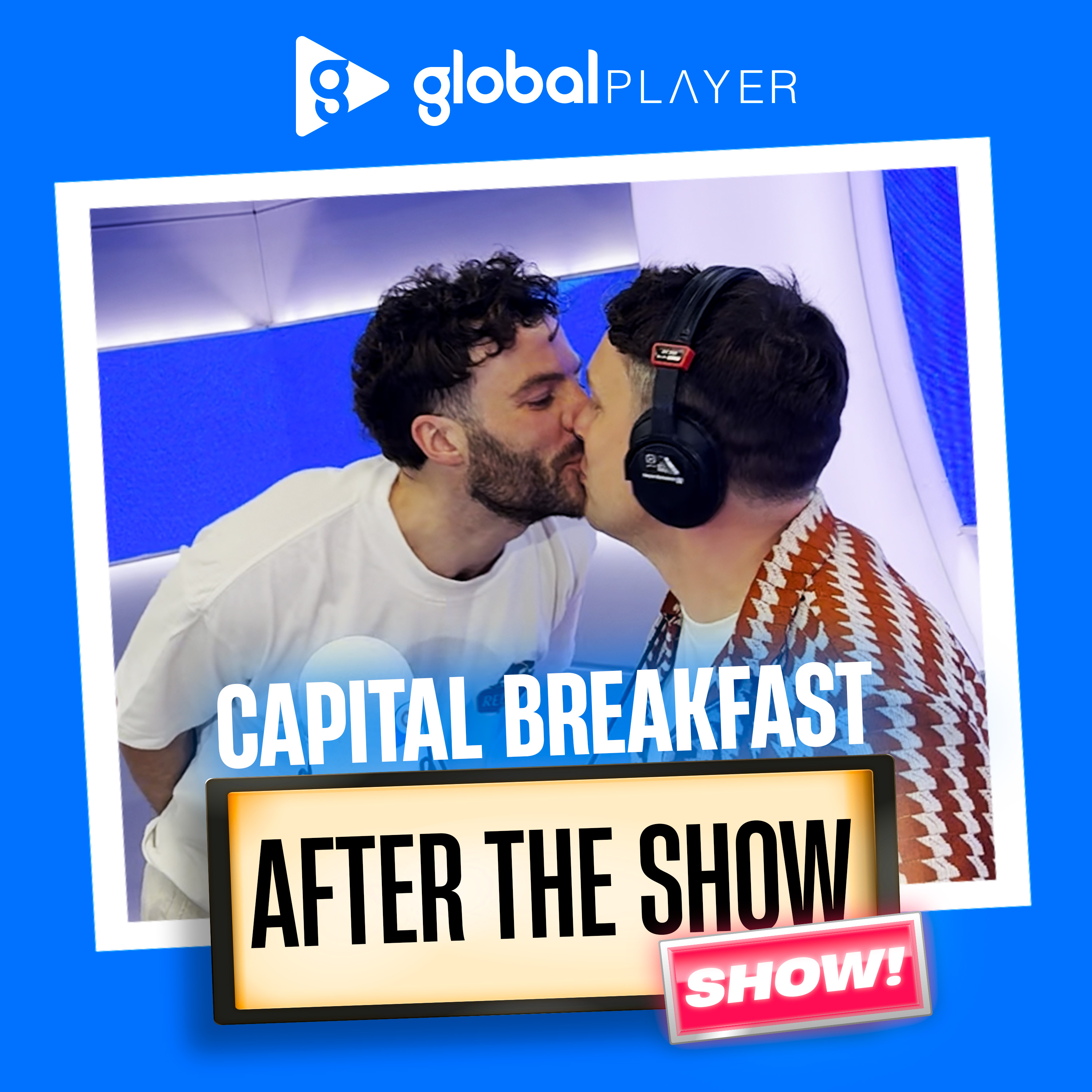 Capital Breakfast: After The Show, Show!