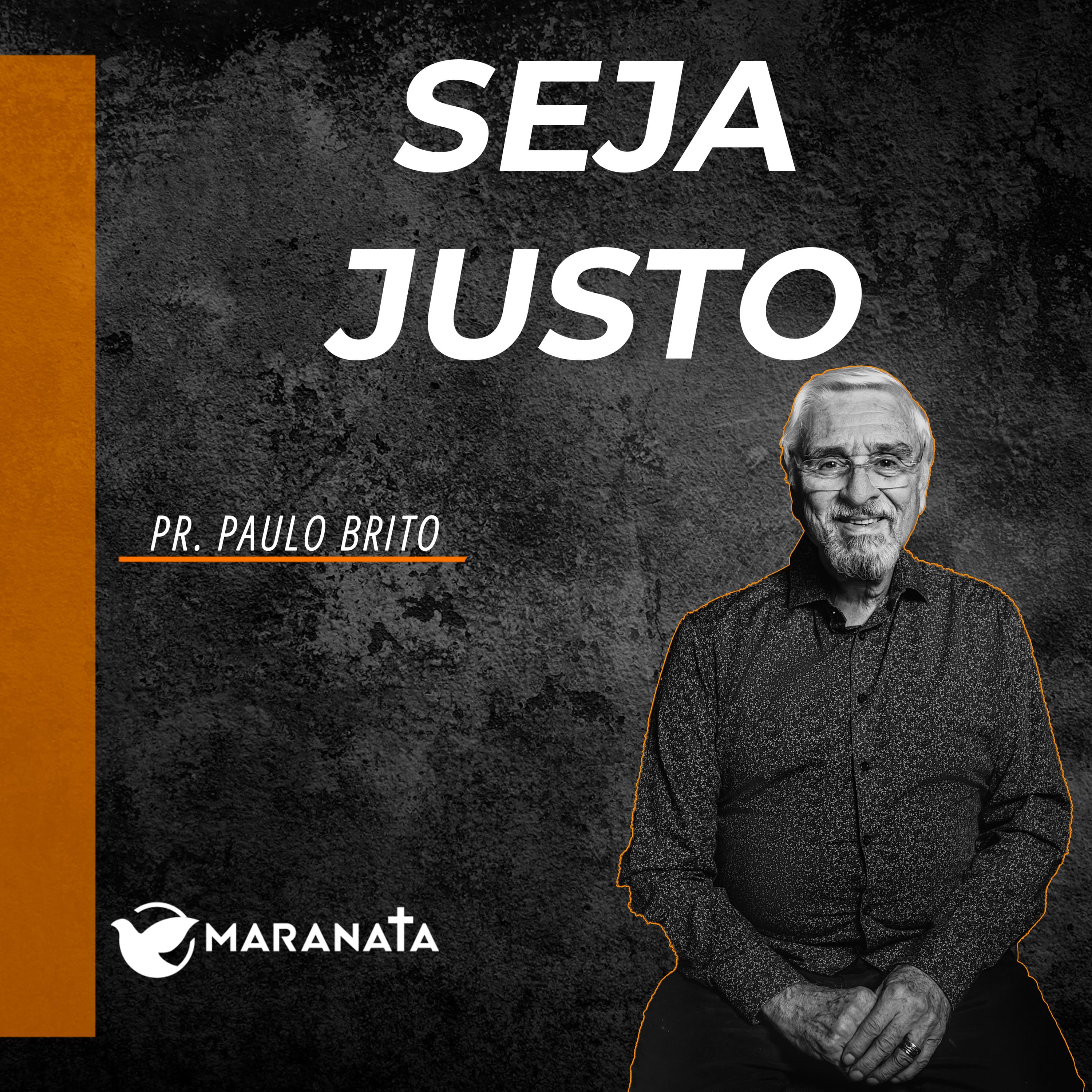 Seja justo - Pr. Paulo Brito episode artwork