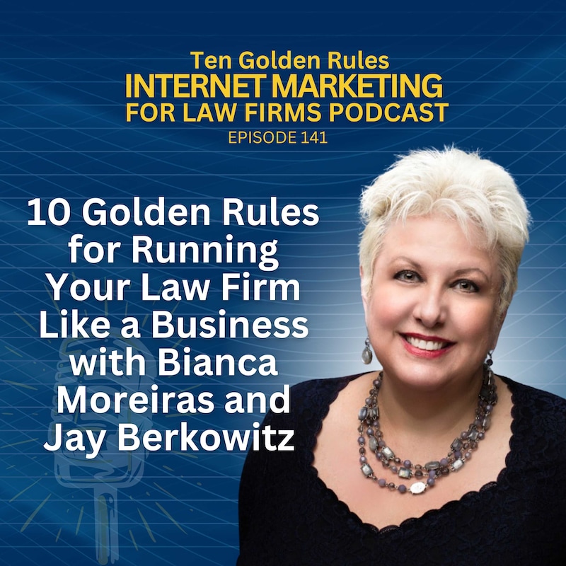 Artwork for podcast Ten Golden Rules Internet Marketing for Law Firms Podcast