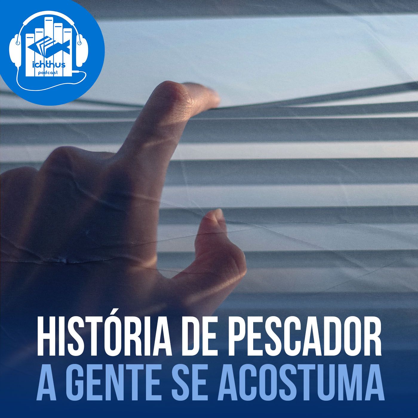 A gente se acostuma | História de pescador episode artwork