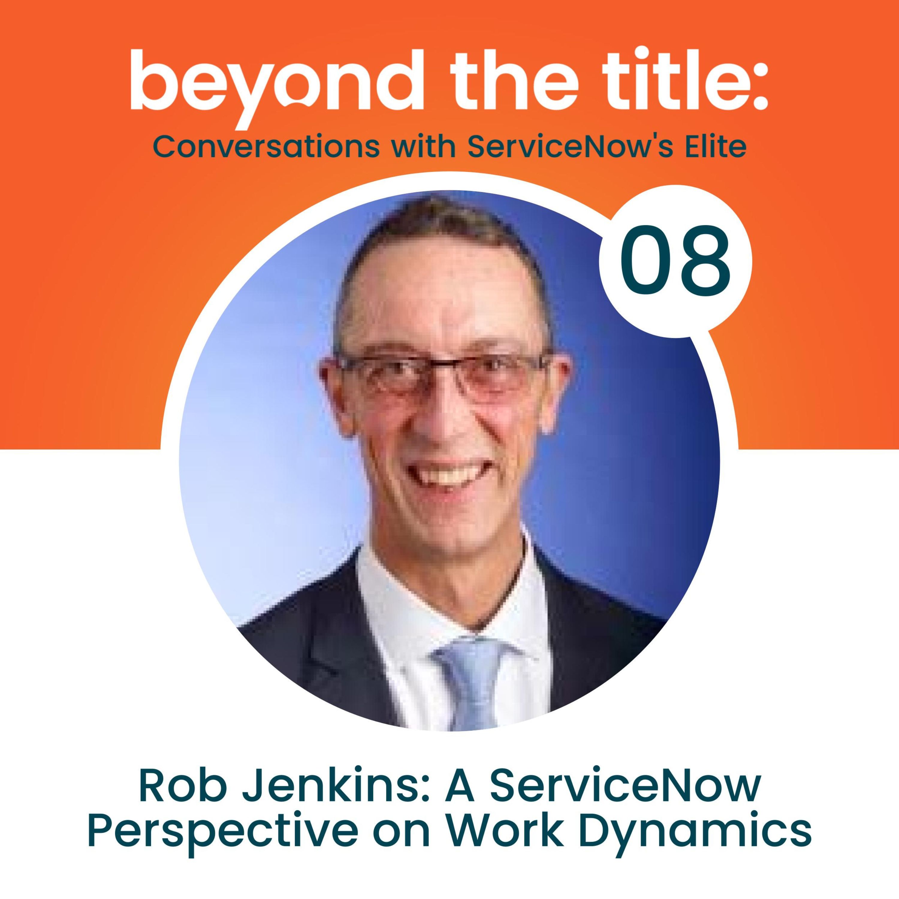 Beyond the Title: Conversations with ServiceNow\'s Elite