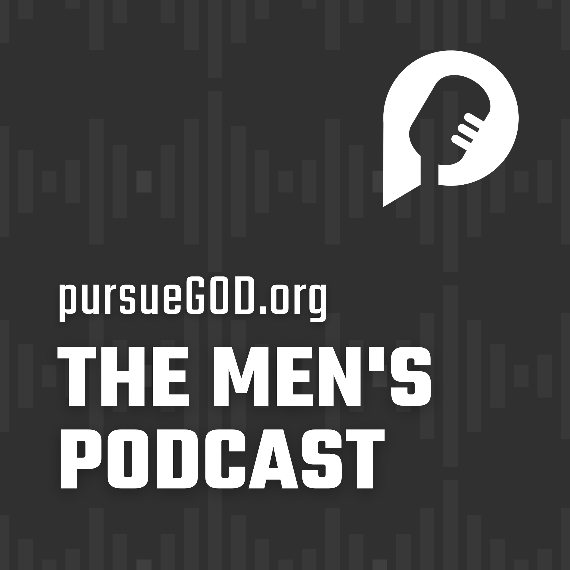 How Do We Obey The Command To Love Our Neighbors As Ourselves? - The Men's Podcast