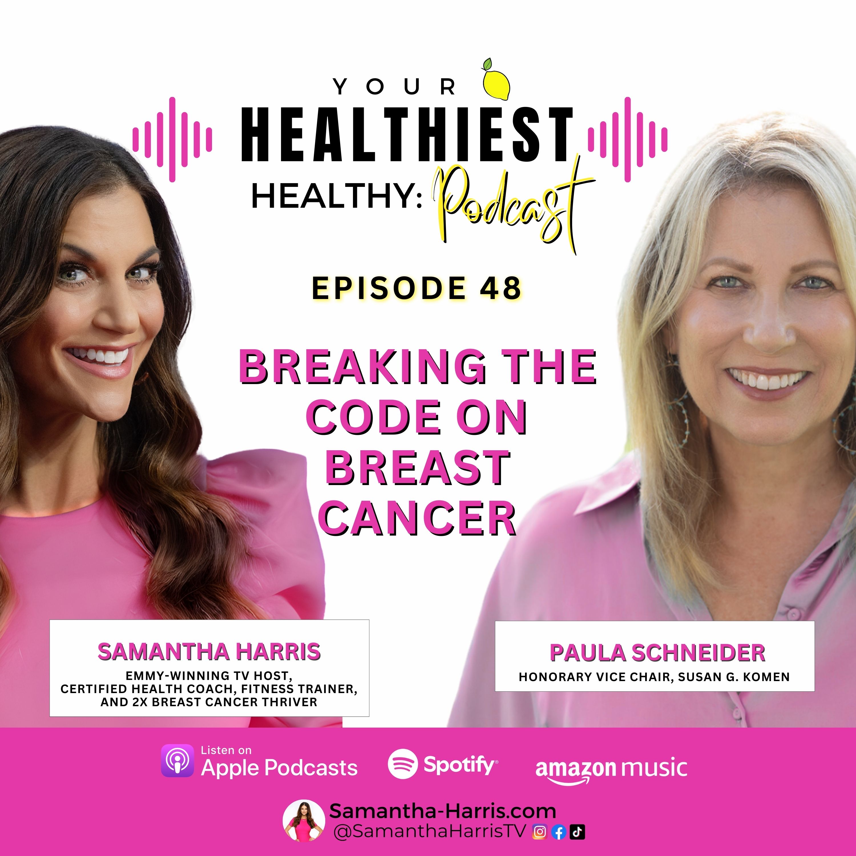 Breaking the Code on Breast Cancer  with guest expert Paula Schneider, former President & CEO Susan G. Komen
