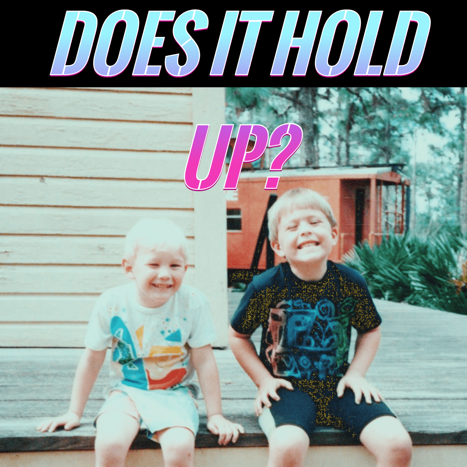 Artwork for Does it Hold Up?