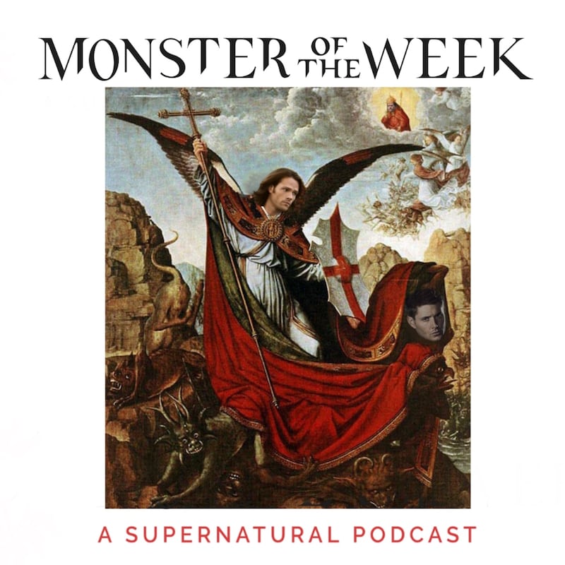 Artwork for podcast Monster Of The Week: A Supernatural Podcast