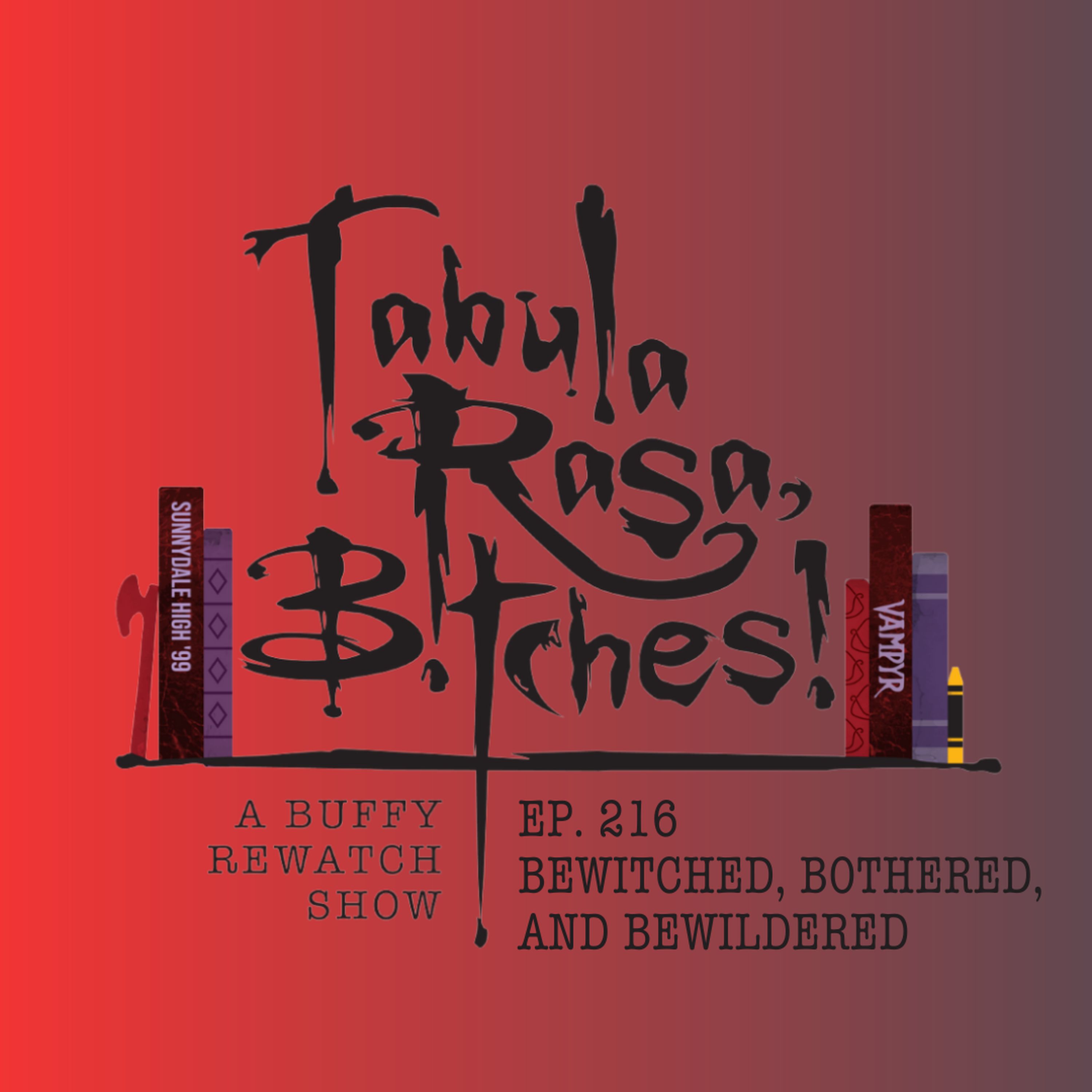 Tabula Rasa, B!tches!: A Buffy Rewatch Show