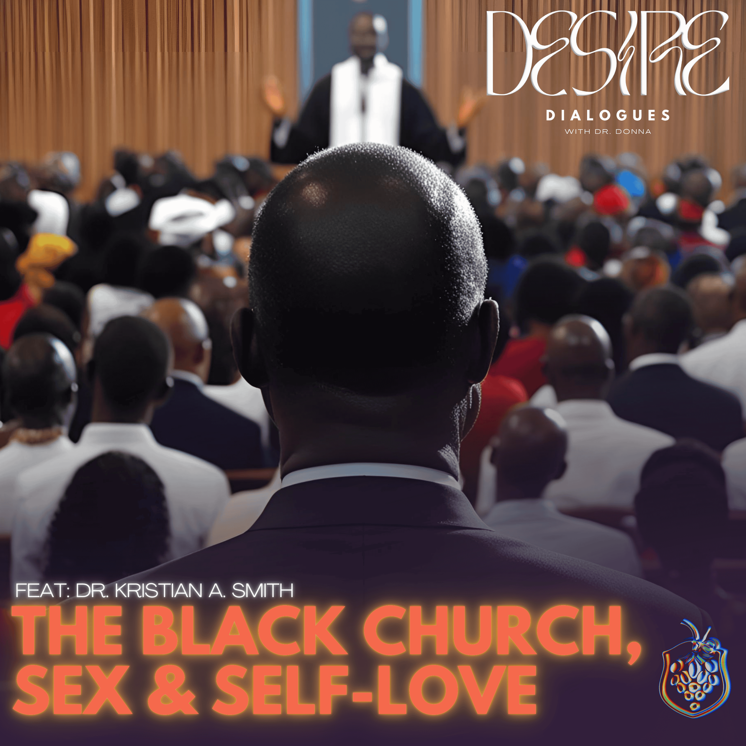 The Black Church, Sex and Self-Love feat: Kristian A. Smith episode artwork