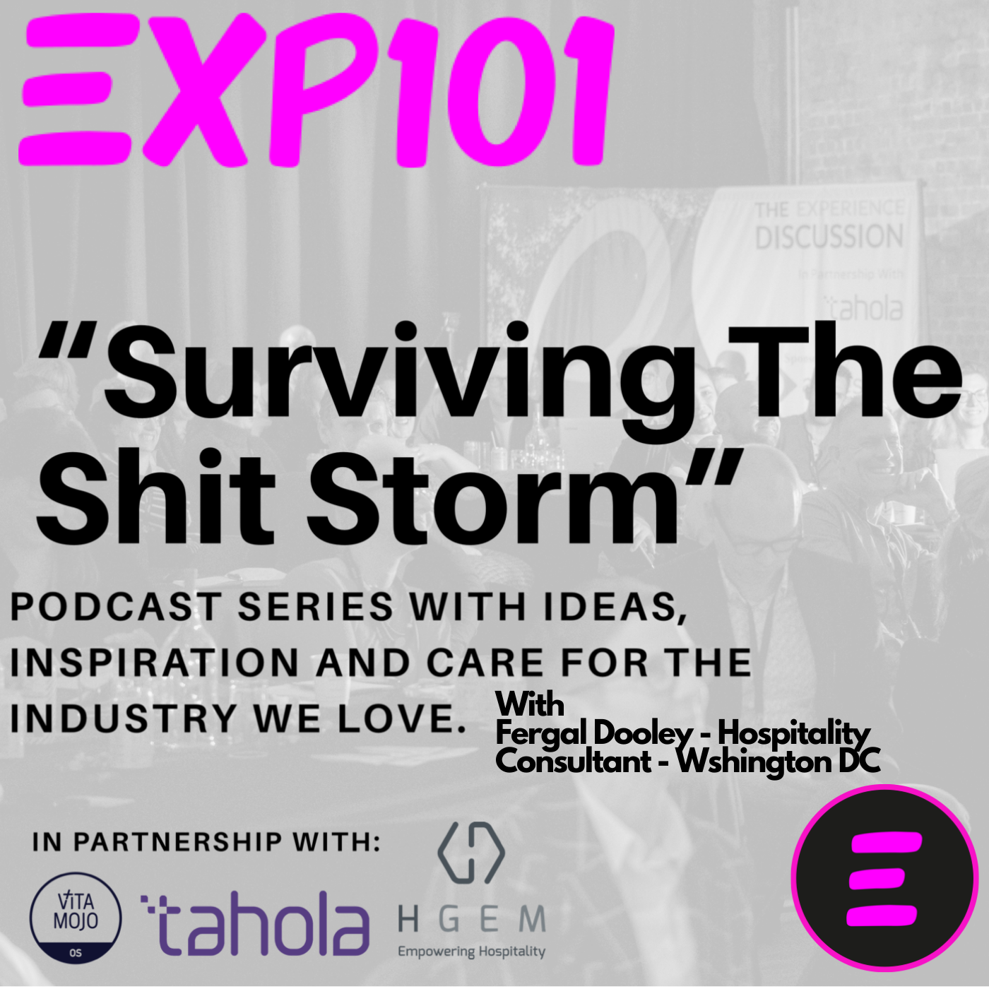 Surviving The Shit Storm Episode 10 with Fergal Dooley, Hospitality Consultant Image