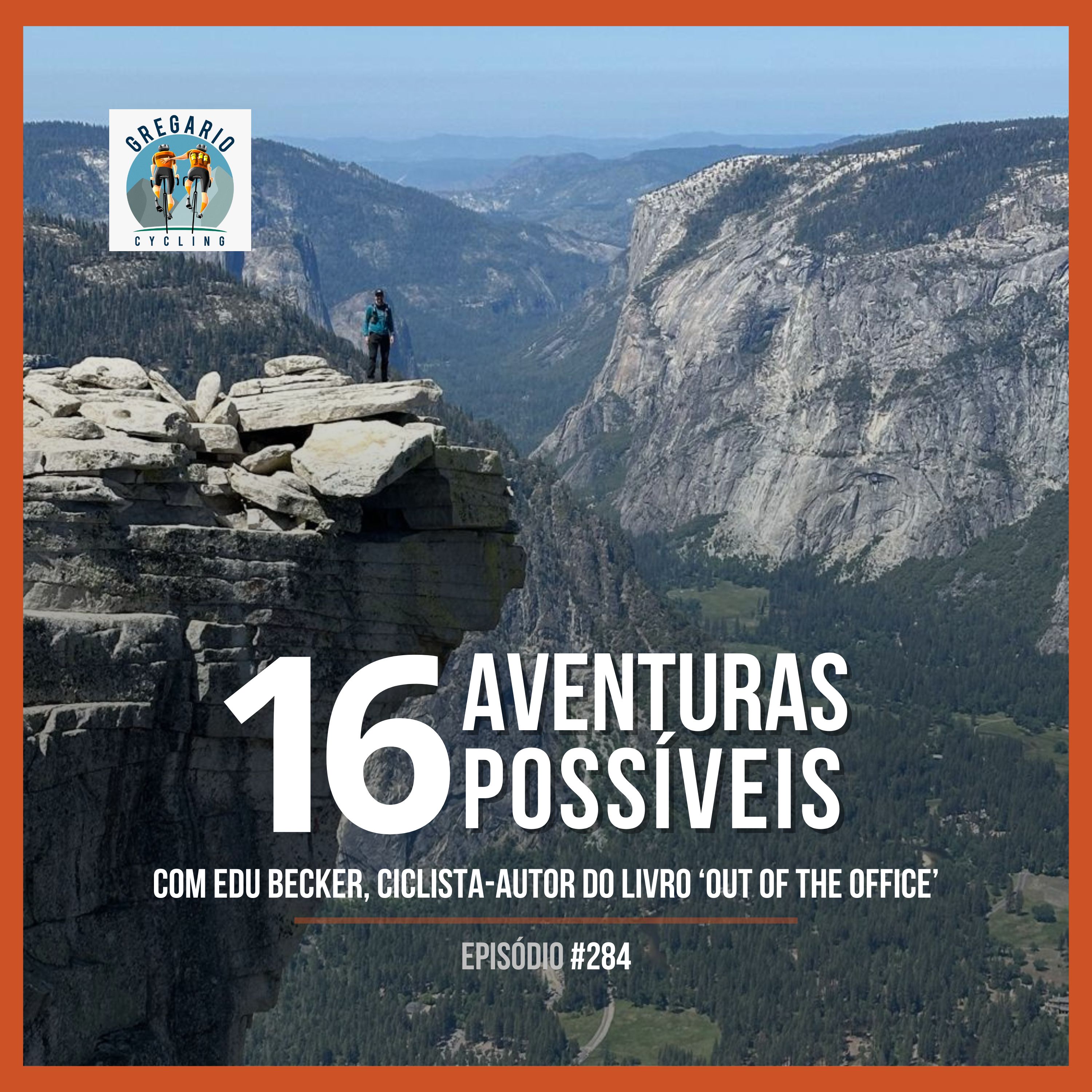 Episódio 284 - 16 Aventuras Possíveis, com Edu Becker