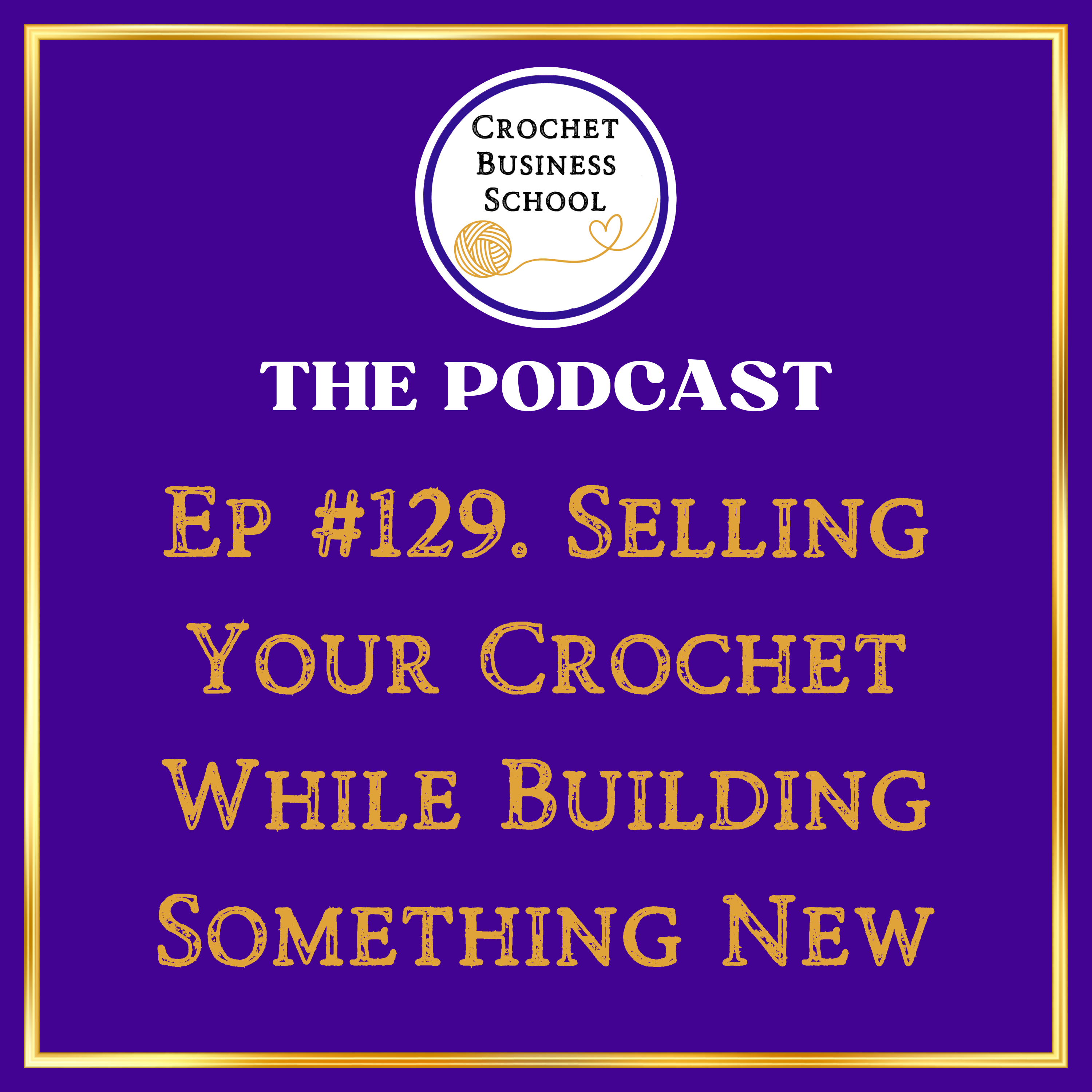 Selling Your Crochet While Building Something New episode artwork