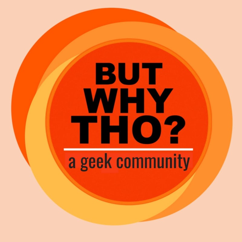 Artwork for podcast But Why Tho?