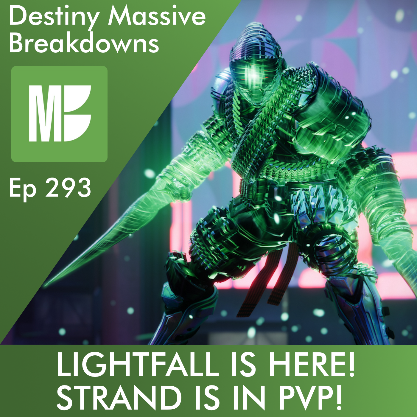 Ep 293:  Lightfall is here. Strand is in PvP!