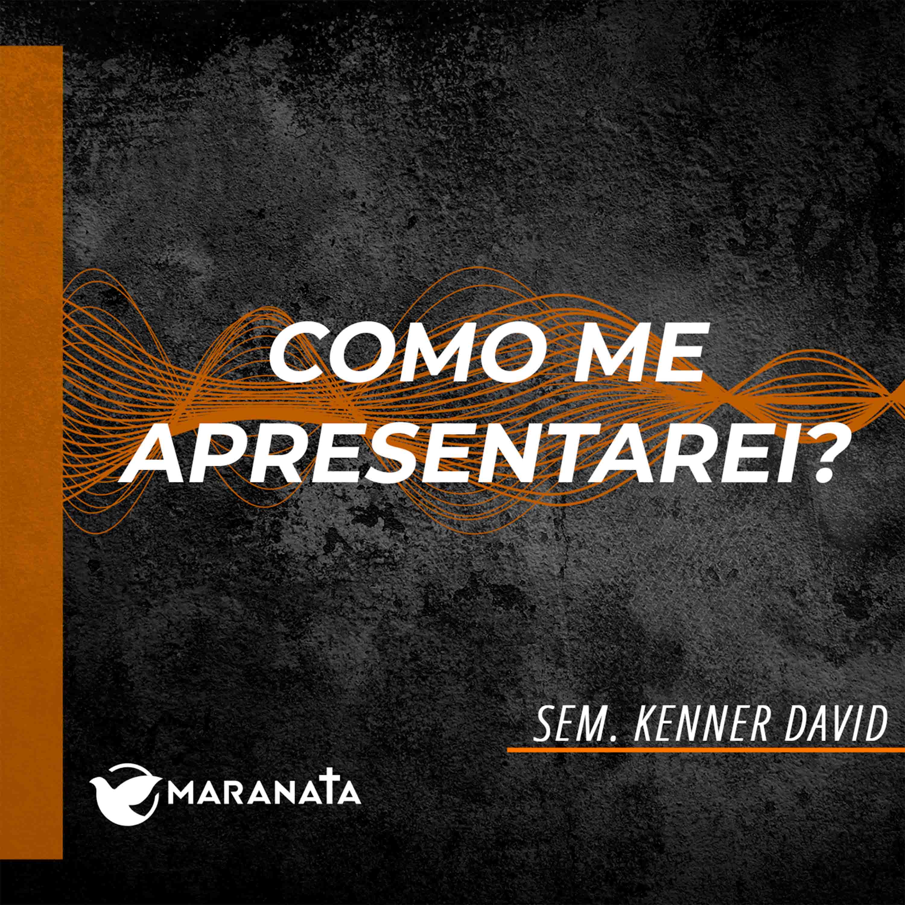 Como me apresentarei? - Sem. Kenner David episode artwork