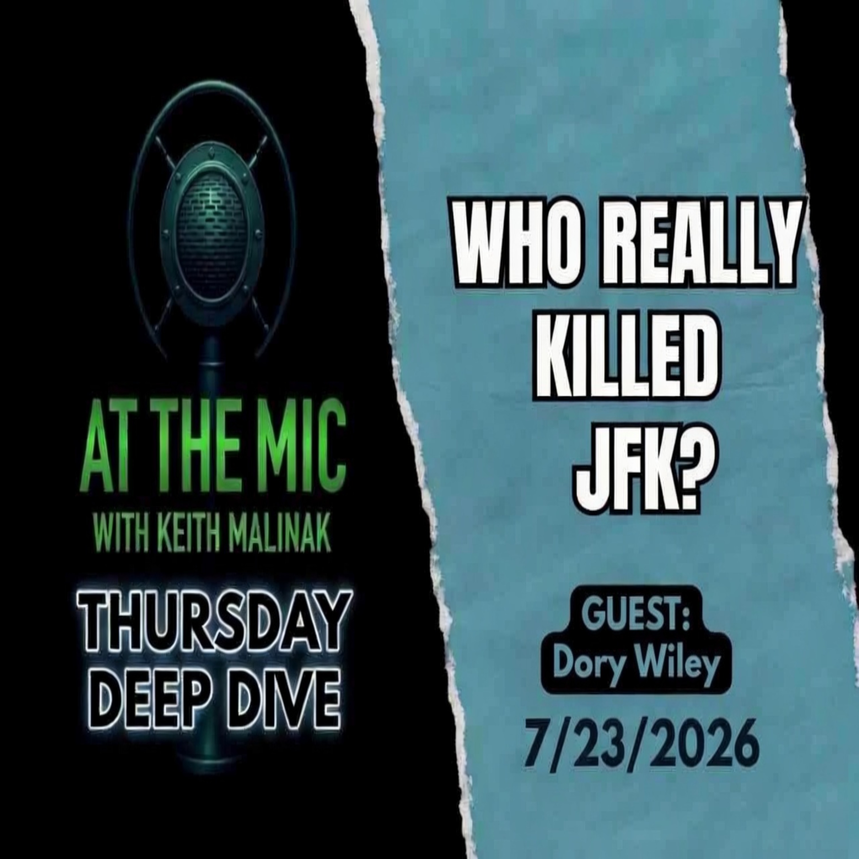 ATM DEEP DIVE: Who Really Shot JFK? with guest Dory Wiley - (7/23/2026)