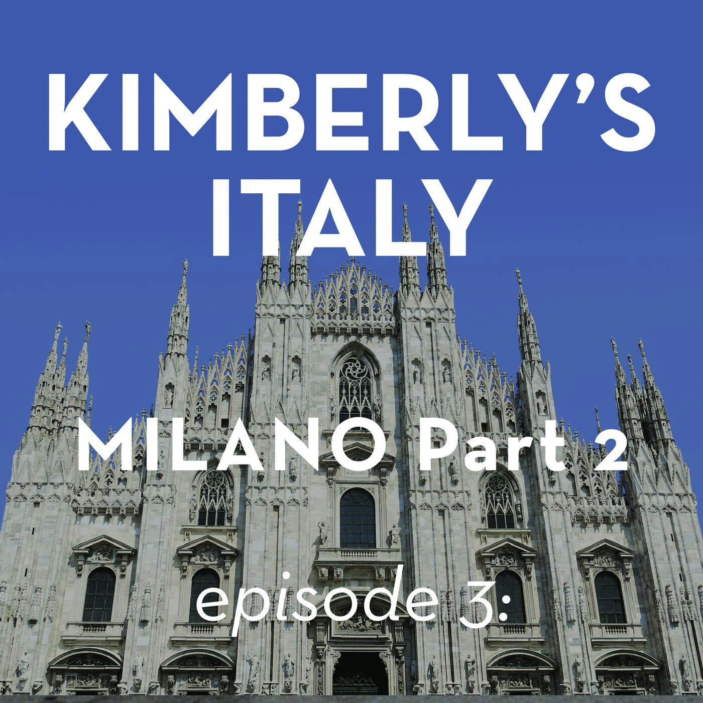 3. Milano Part 2 of 2 episode artwork