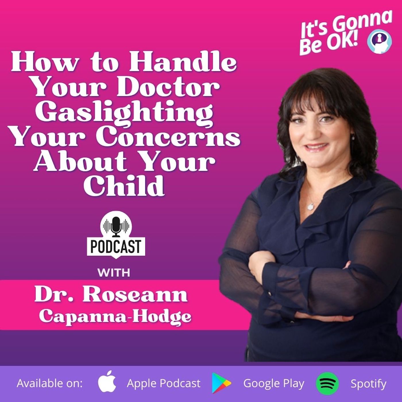 50: How to Handle Your Doctor Gaslighting Your Concerns About Your Child
