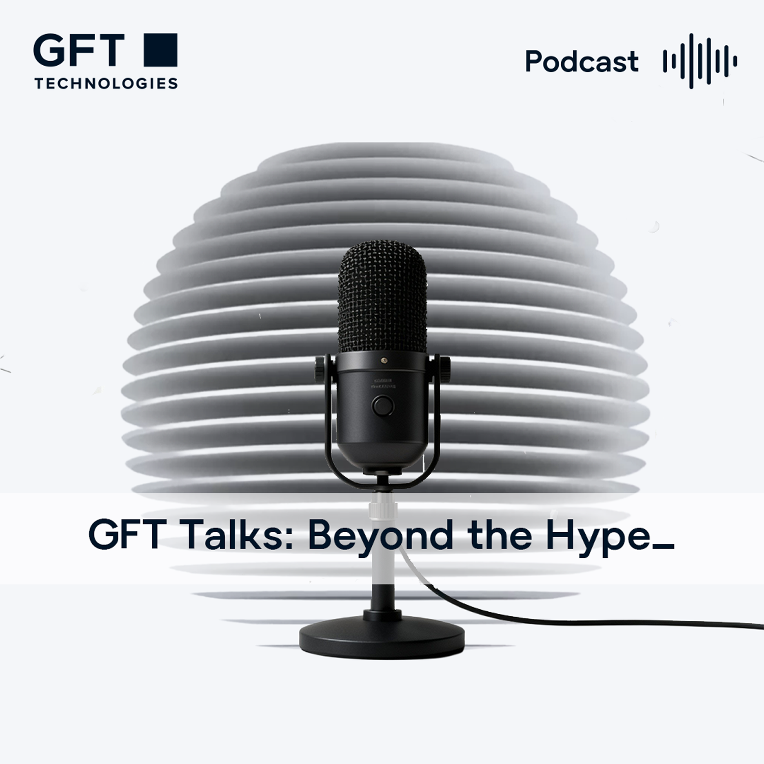 Artwork for GFT Talks: Beyond the Hype_