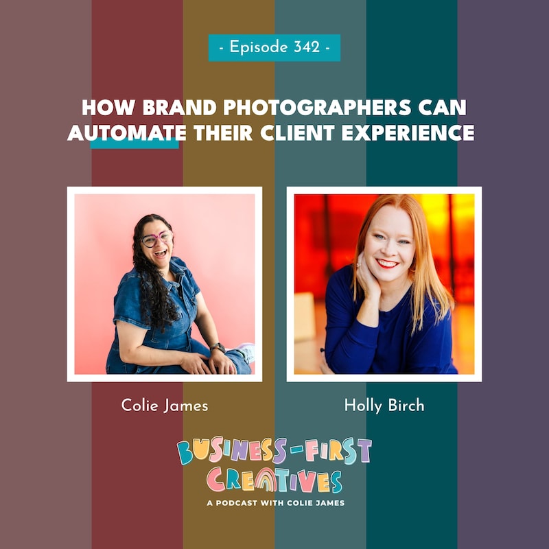 Artwork for podcast Business-First Creatives: Client Experience & Systems for Service Providers