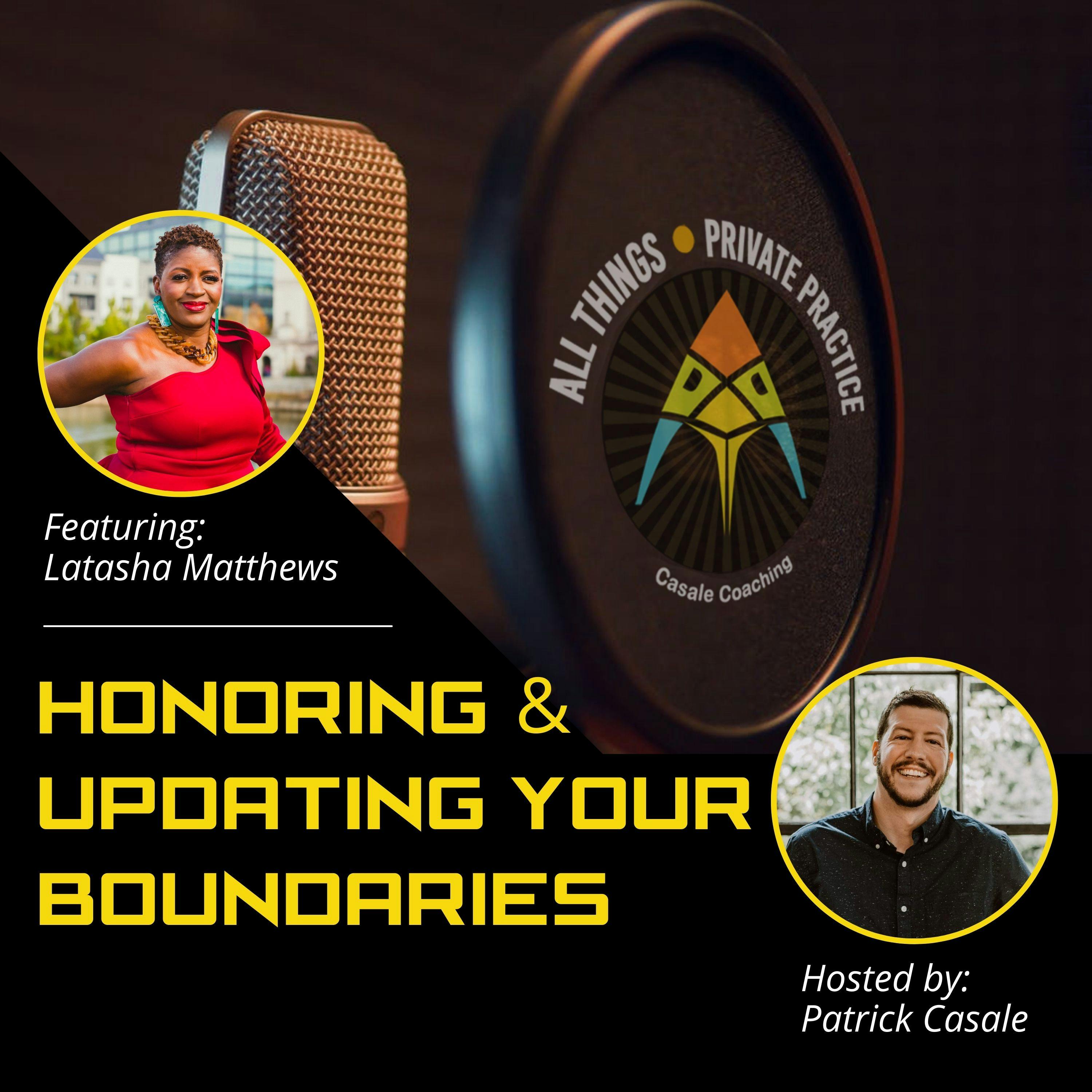 Episode 39: Honoring & Updating Your Boundaries [featuring Latasha Matthews]