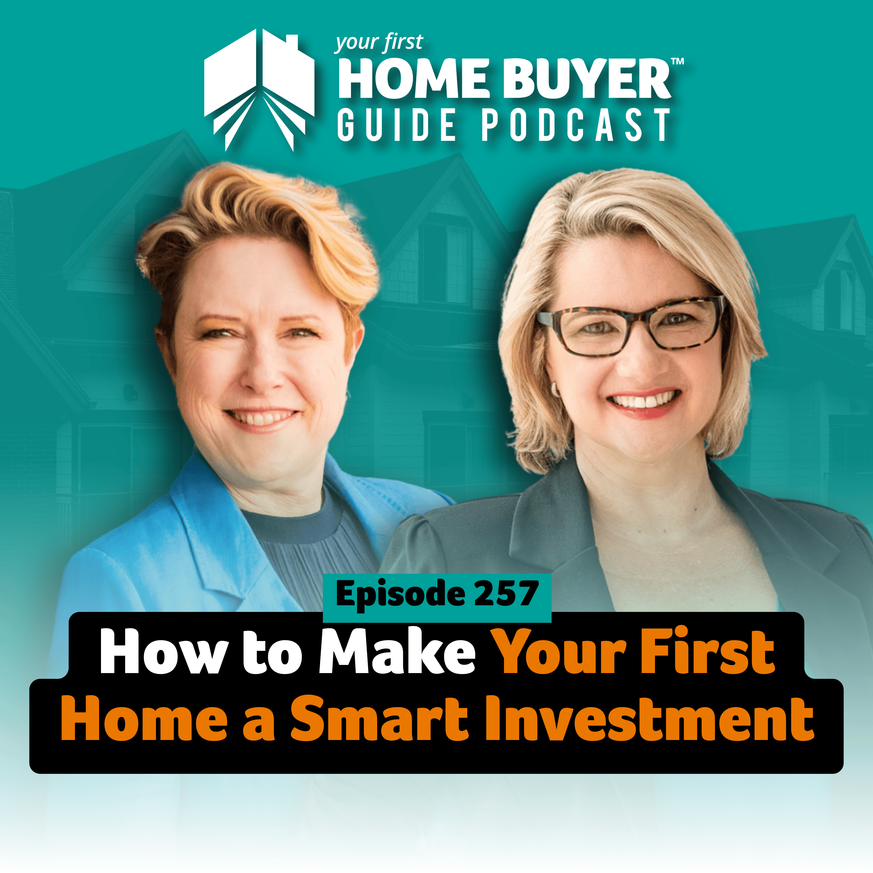 Your First Home Buyer Guide Podcast