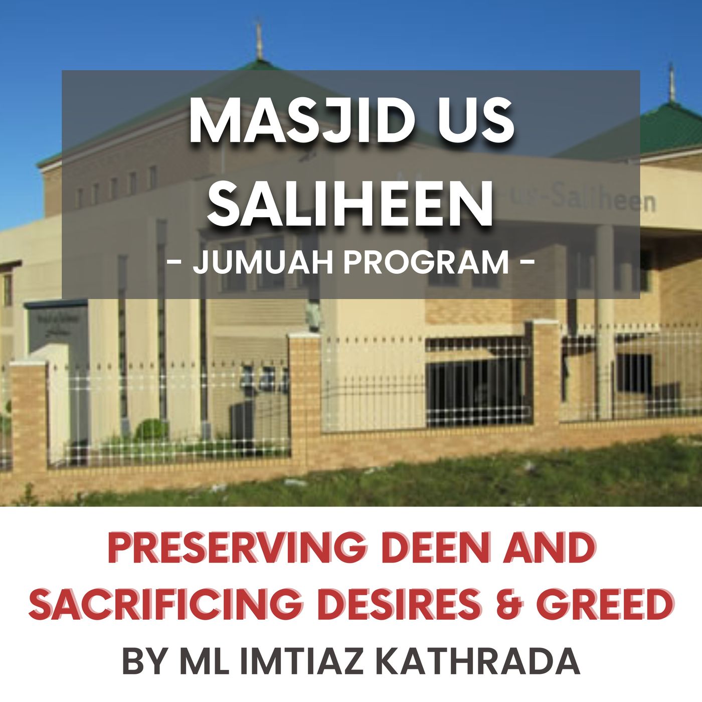 Preserving Deen and sacrificing desires & greed by ML Imtiaz Kathrada